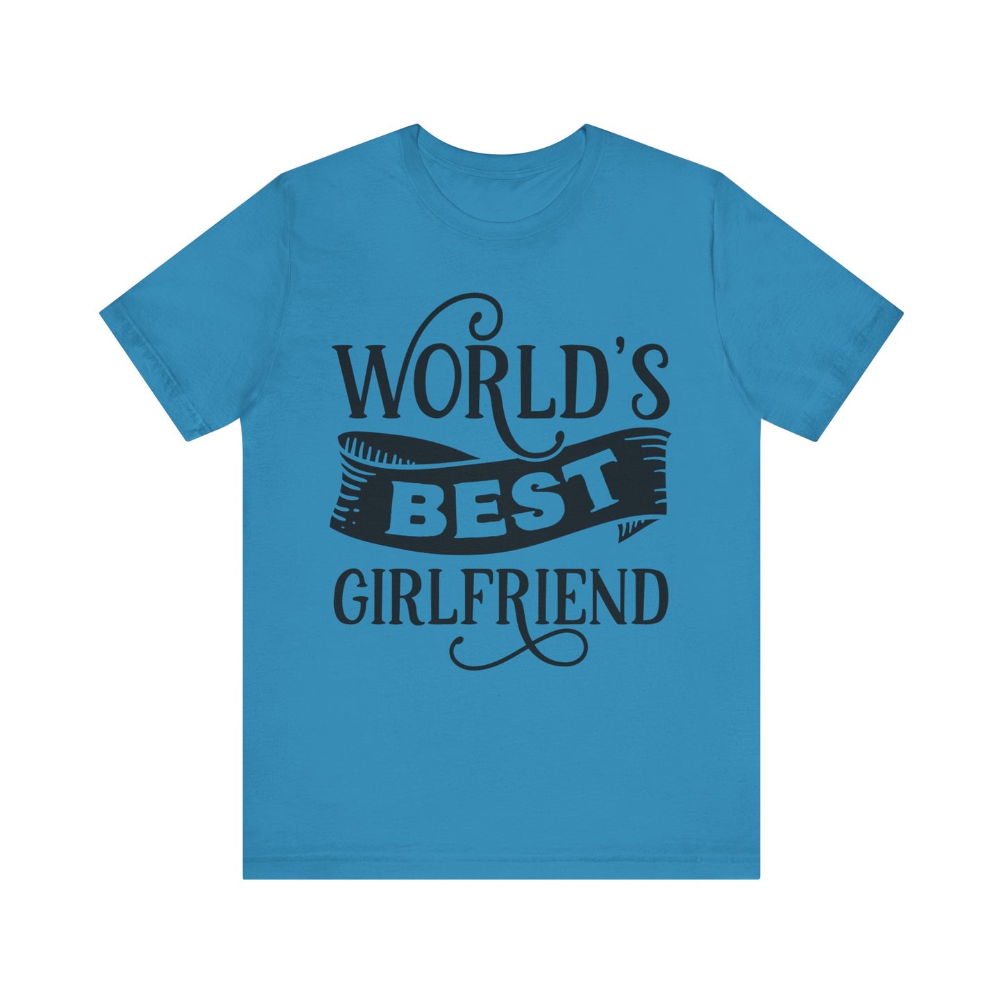 World's Best Girlfriend Unisex Jersey Short Sleeve Tee