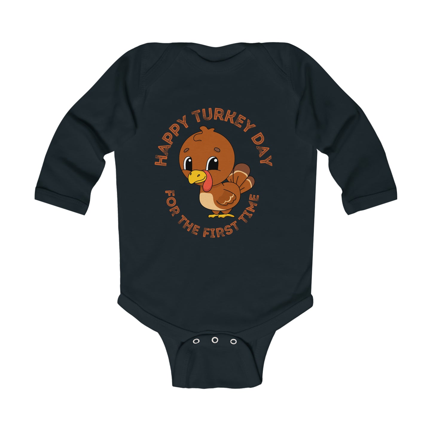 Happy Turkey Day for the First Time Infant Long Sleeve Bodysuit