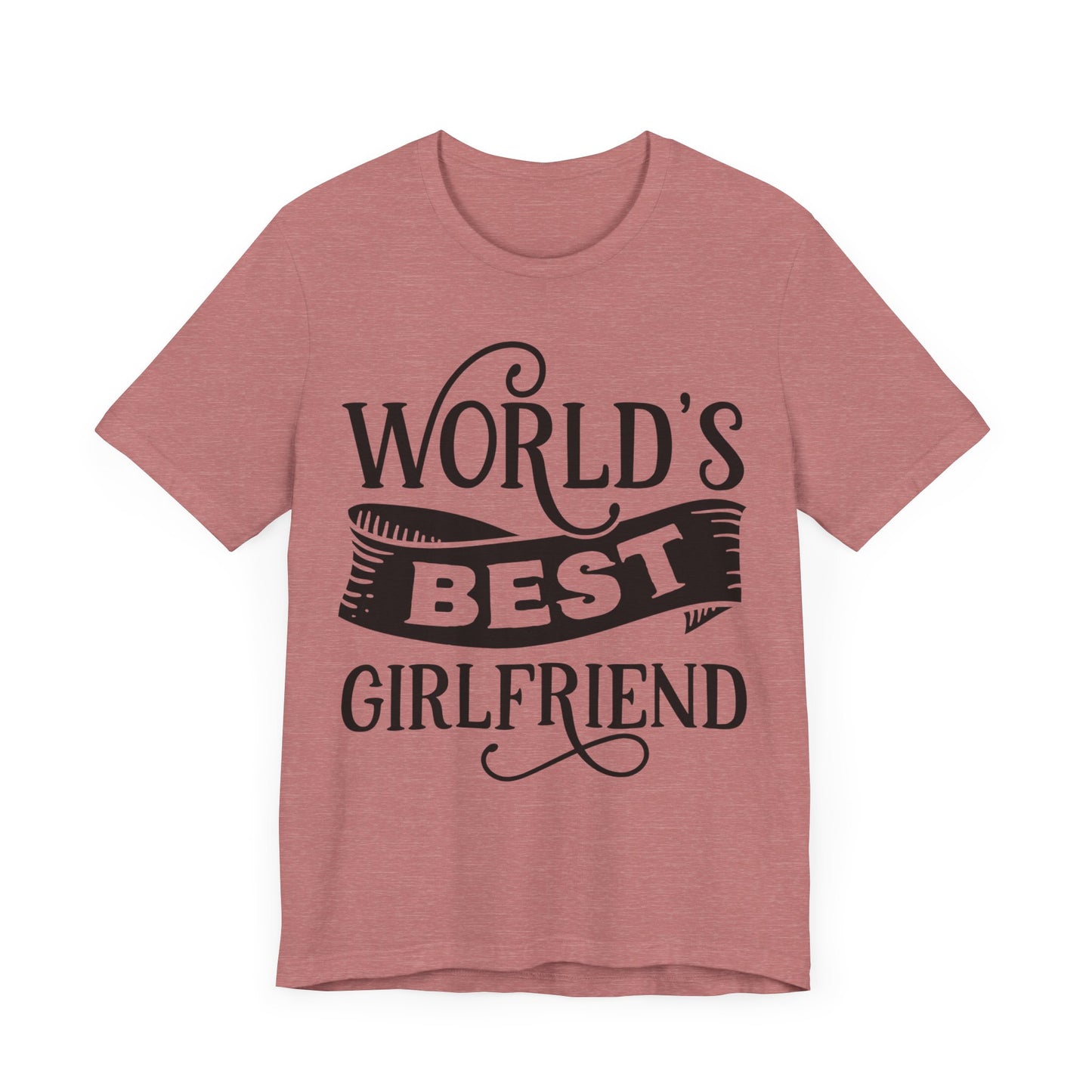 World's Best Girlfriend Unisex Jersey Short Sleeve Tee
