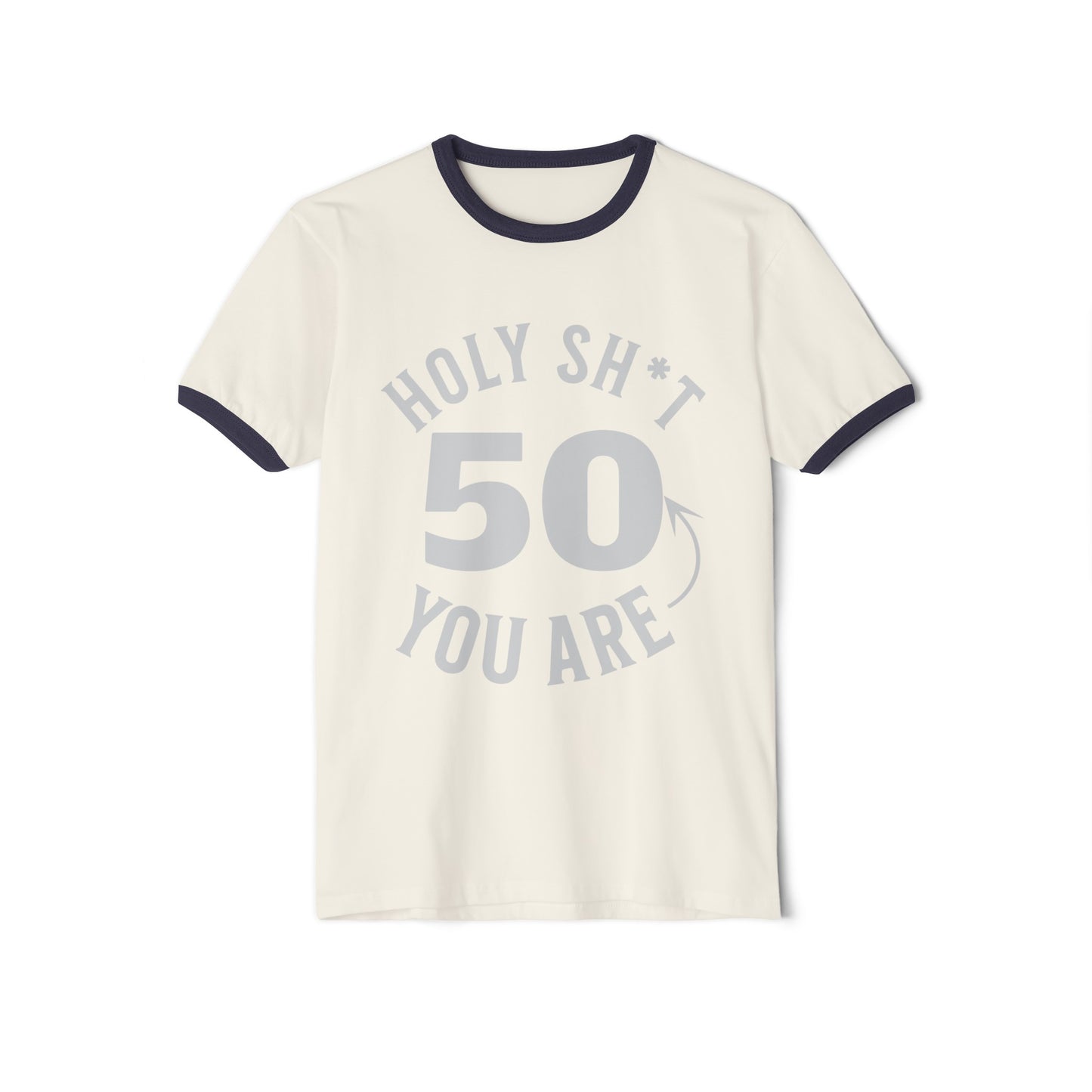 Holy Sh*t 50 You Are, 50th Birthday Tee, 50th birthday ringer tee, Unisex Cotton Ringer T-Shirt
