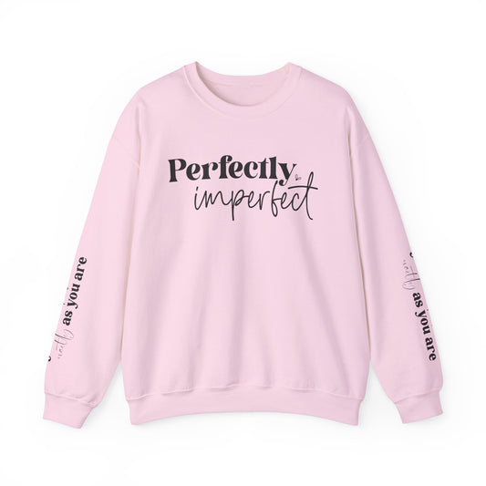 Perfectly Imperfect, You Are Perfect Exactly As You Are , Unisex Heavy Blend™ Crewneck Sweatshirt