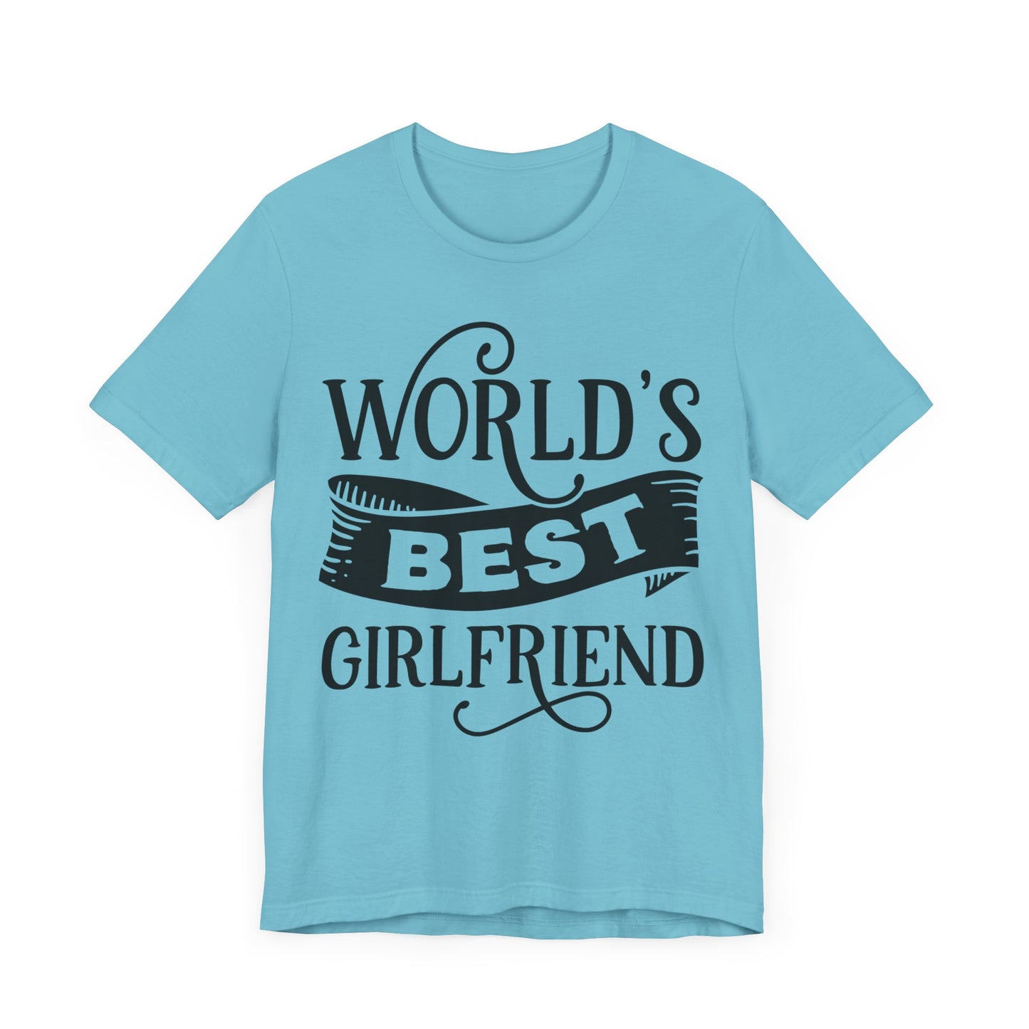 World's Best Girlfriend Unisex Jersey Short Sleeve Tee