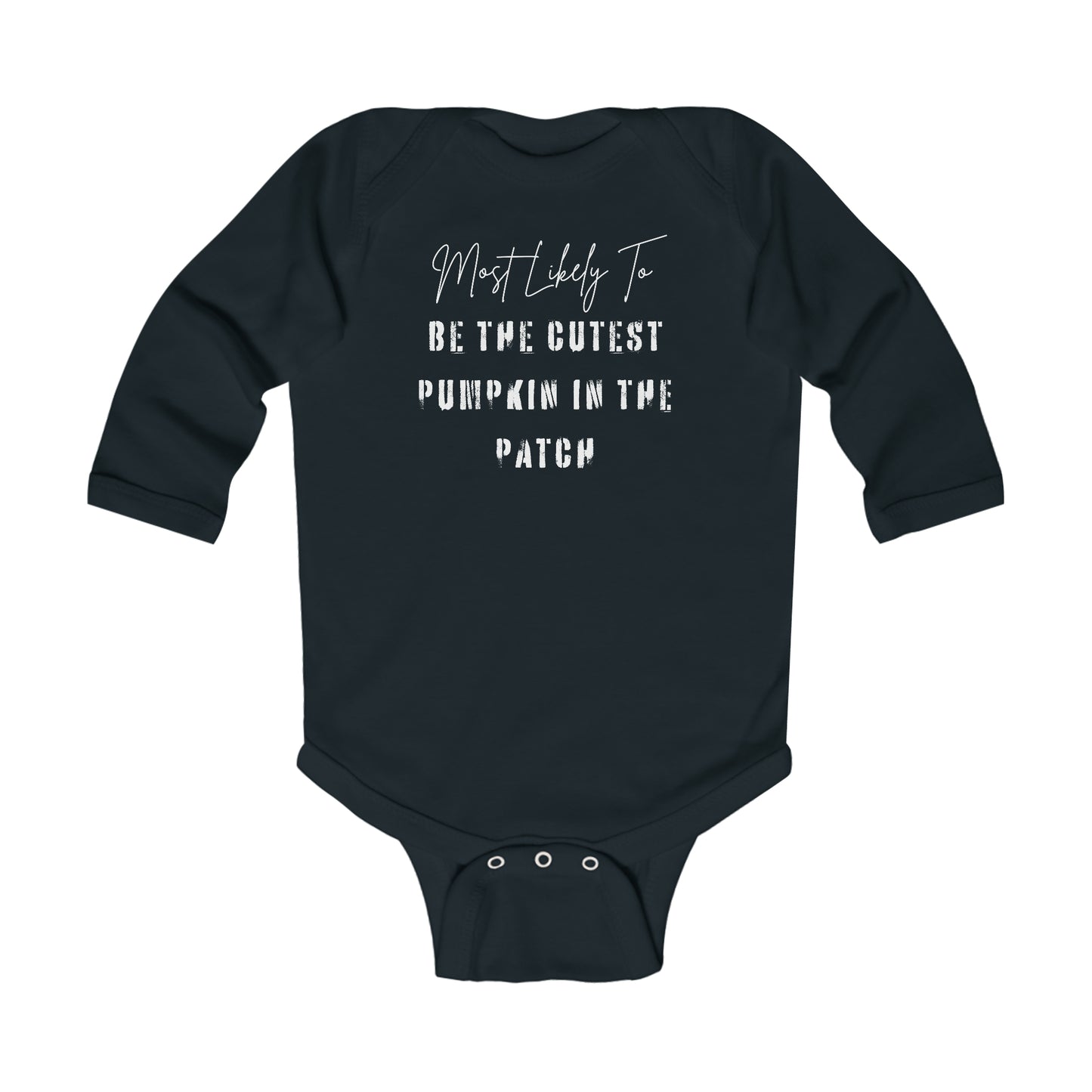 Most Likely To be, The Cutest Pumpkin In the Patch, Onesie, Infant Long Sleeve Bodysuit