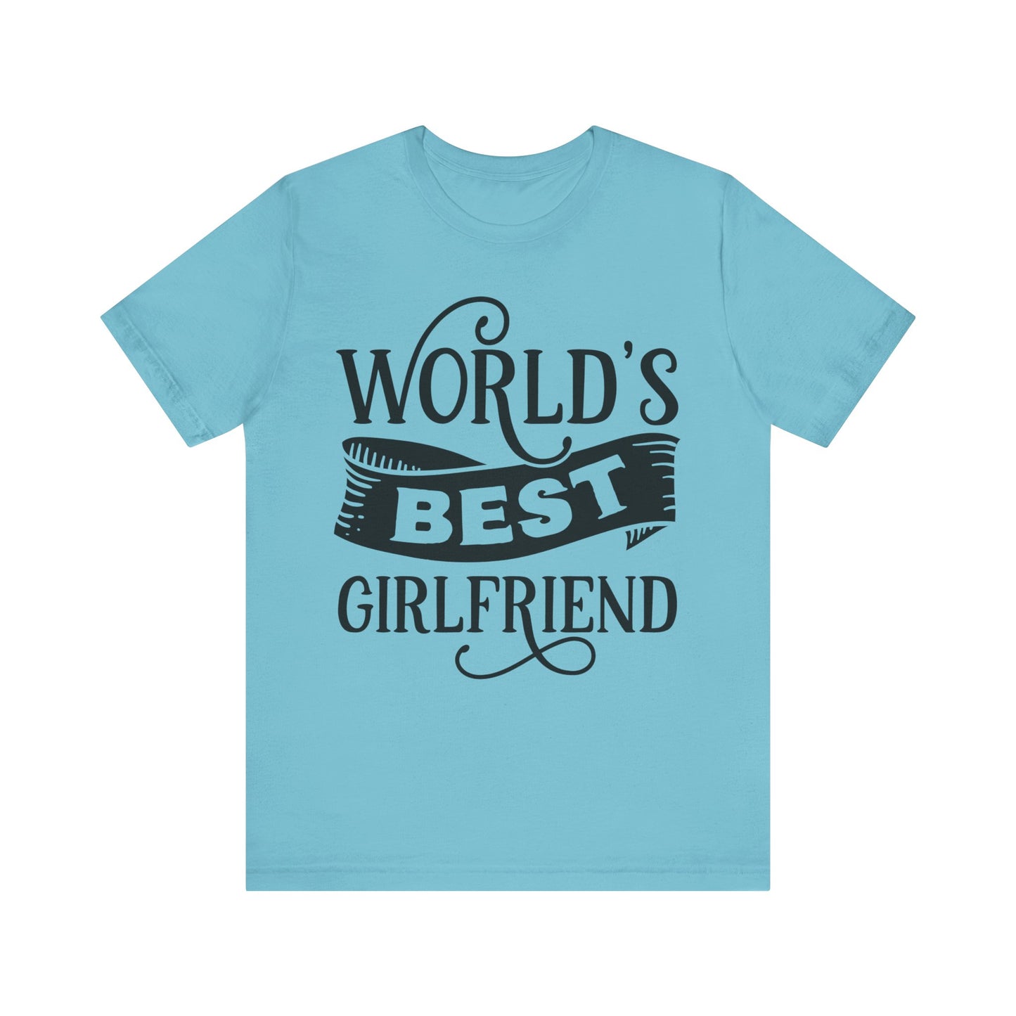 World's Best Girlfriend Unisex Jersey Short Sleeve Tee