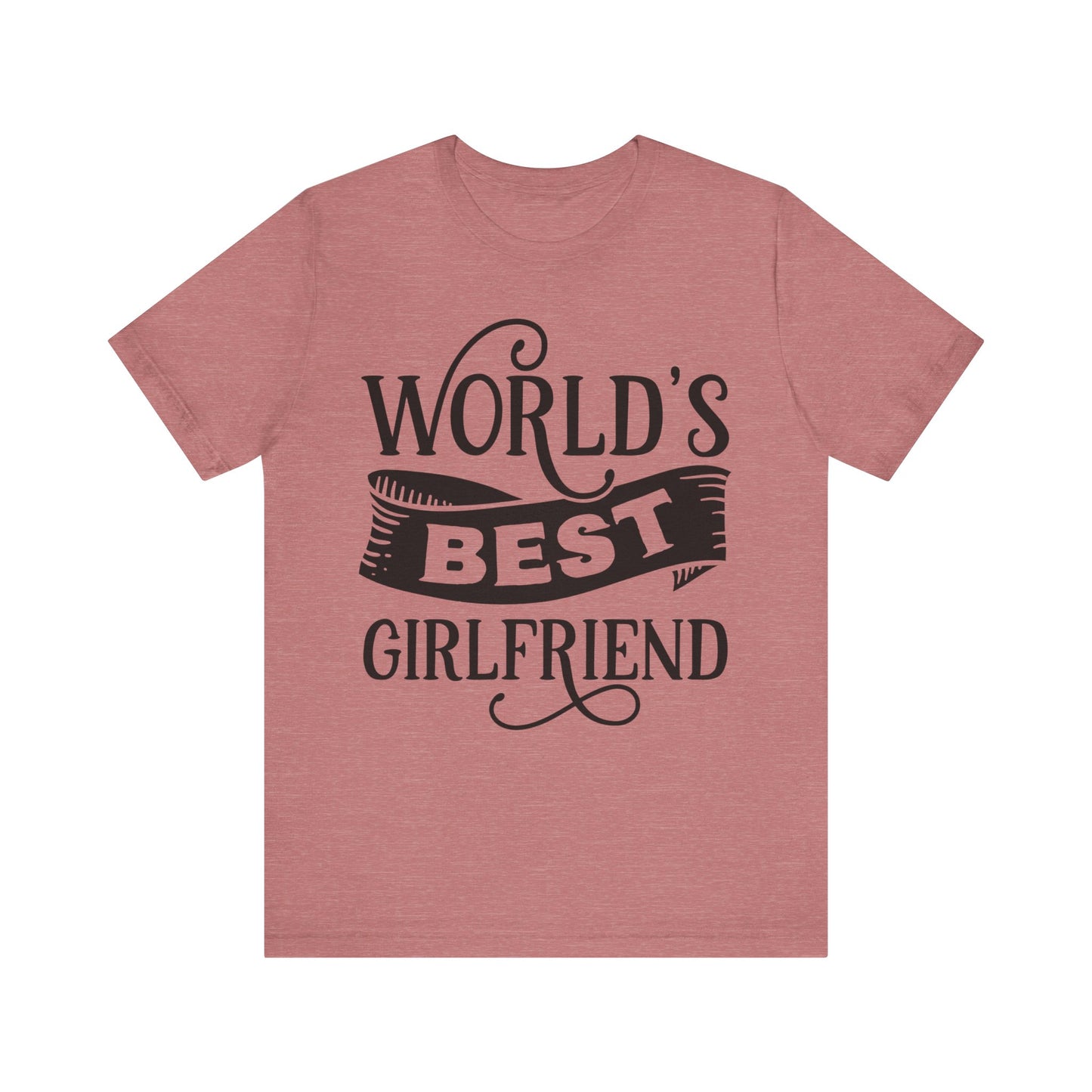 World's Best Girlfriend Unisex Jersey Short Sleeve Tee