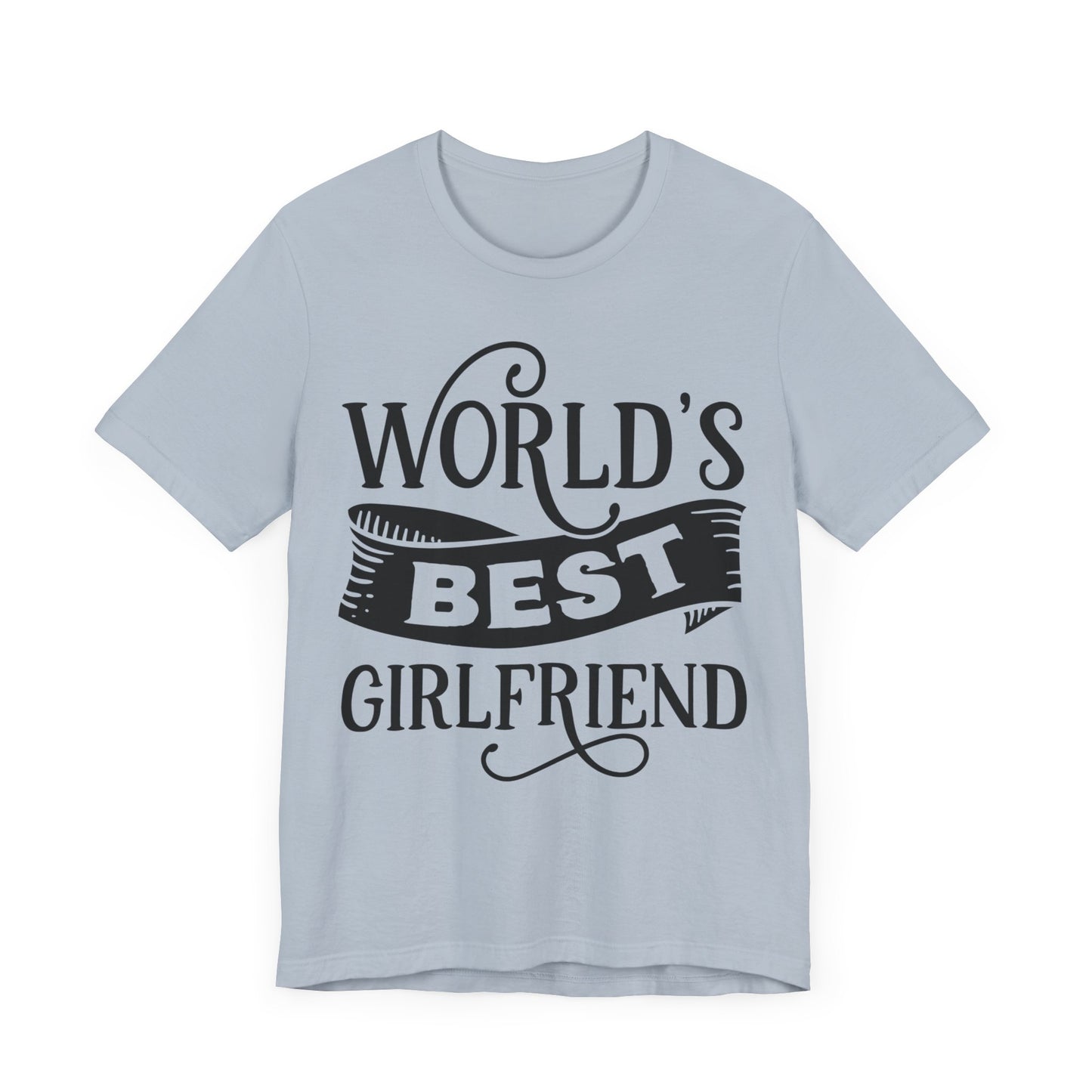 World's Best Girlfriend Unisex Jersey Short Sleeve Tee