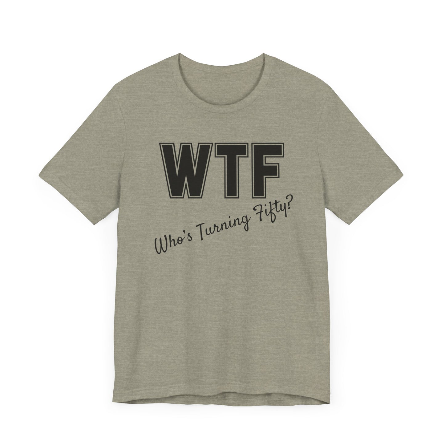 50th Birthday Shirt, 50th Birthday Woman, WTF T-shirt, Funny 50th Birthday Shirts for Women, Who's Turning Fifty Shirt, Funny 50th Gifts