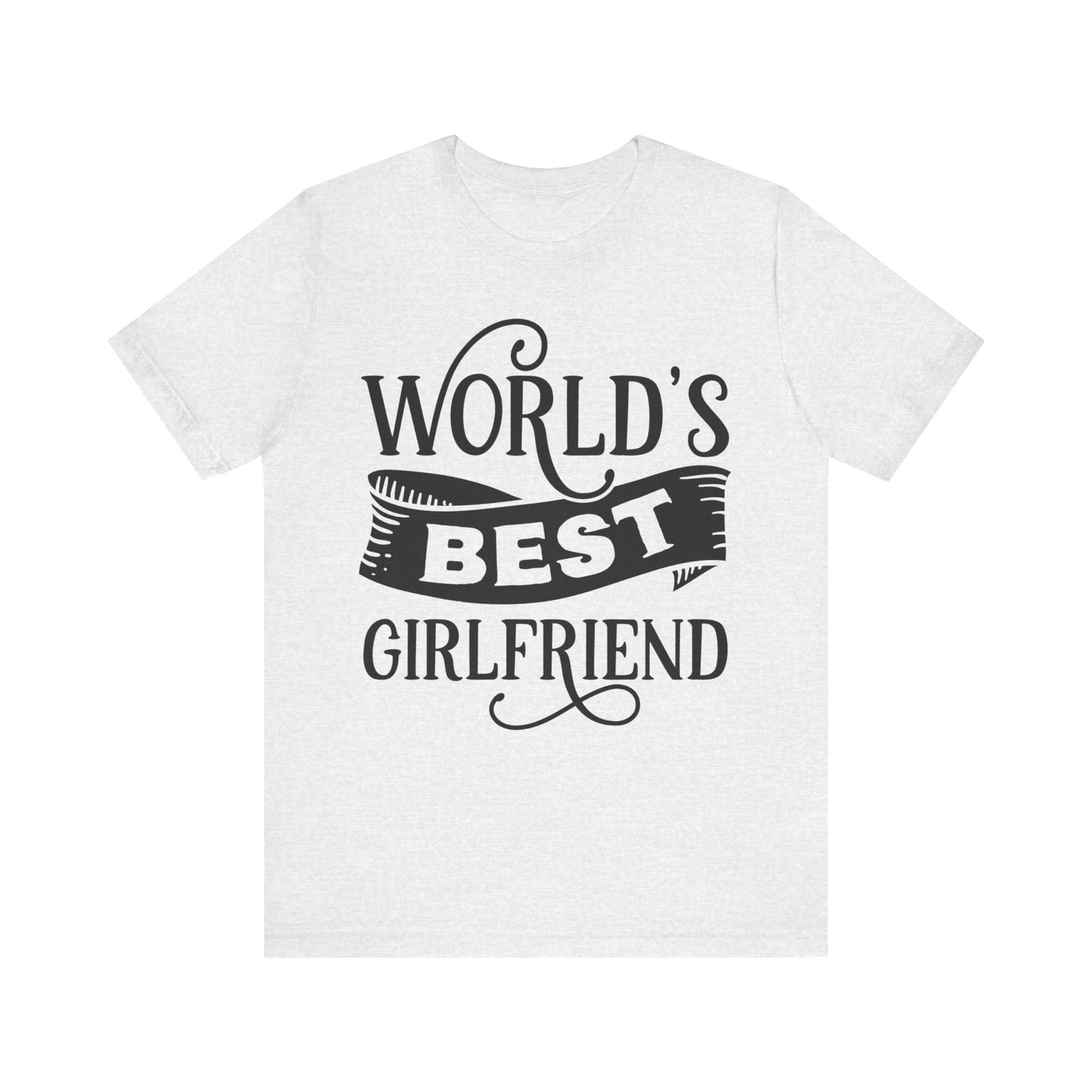 World's Best Girlfriend Unisex Jersey Short Sleeve Tee