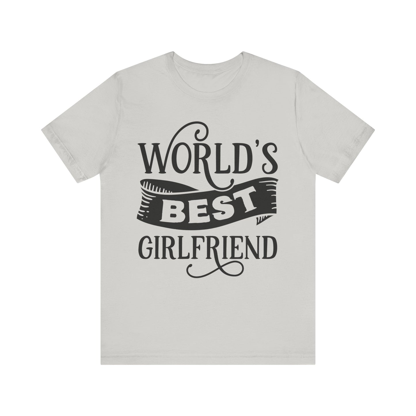 World's Best Girlfriend Unisex Jersey Short Sleeve Tee