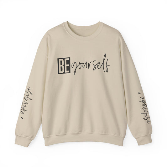 Be Yourself & Dont Apologise, Unisex Heavy Blend™ Crewneck Sweatshirt