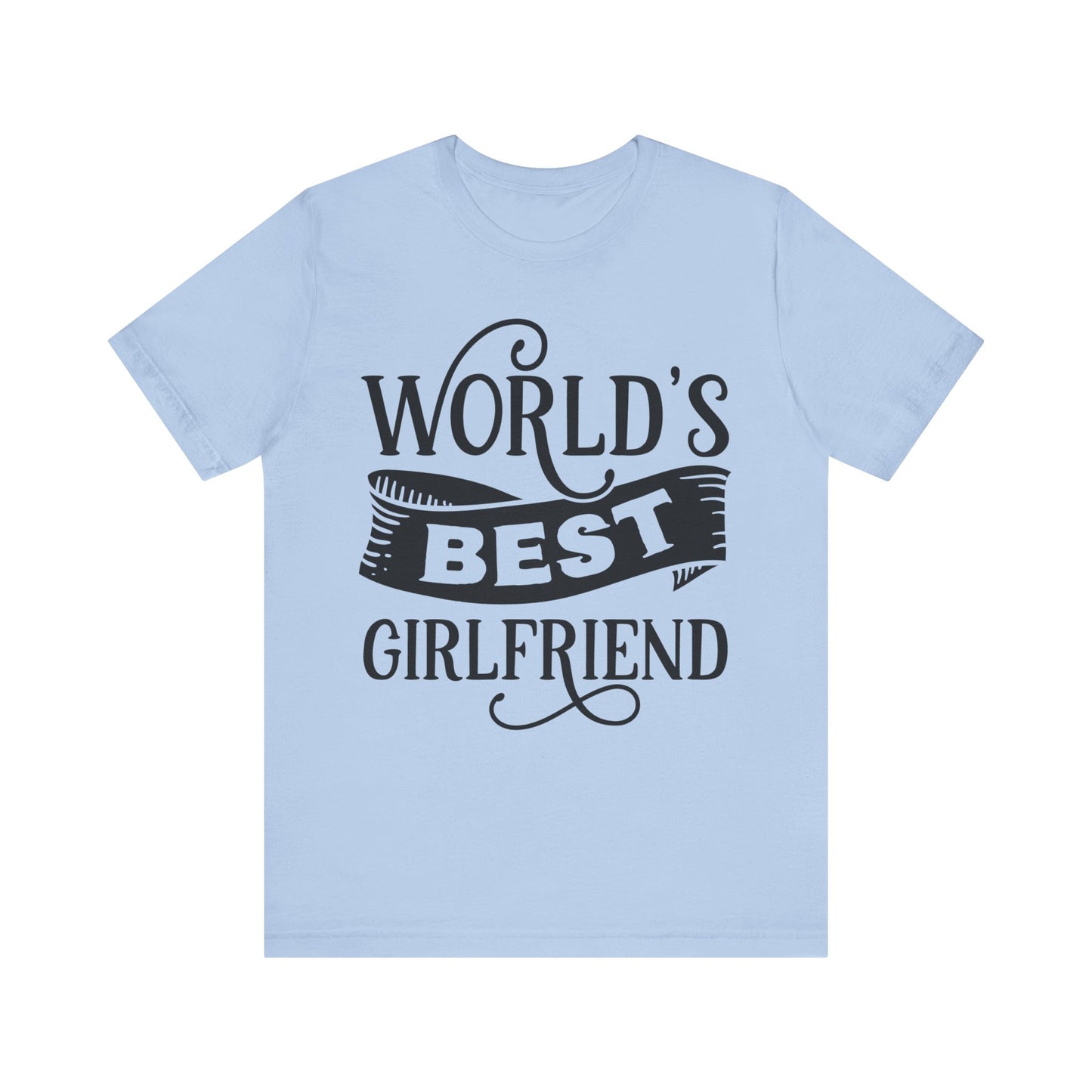 World's Best Girlfriend Unisex Jersey Short Sleeve Tee