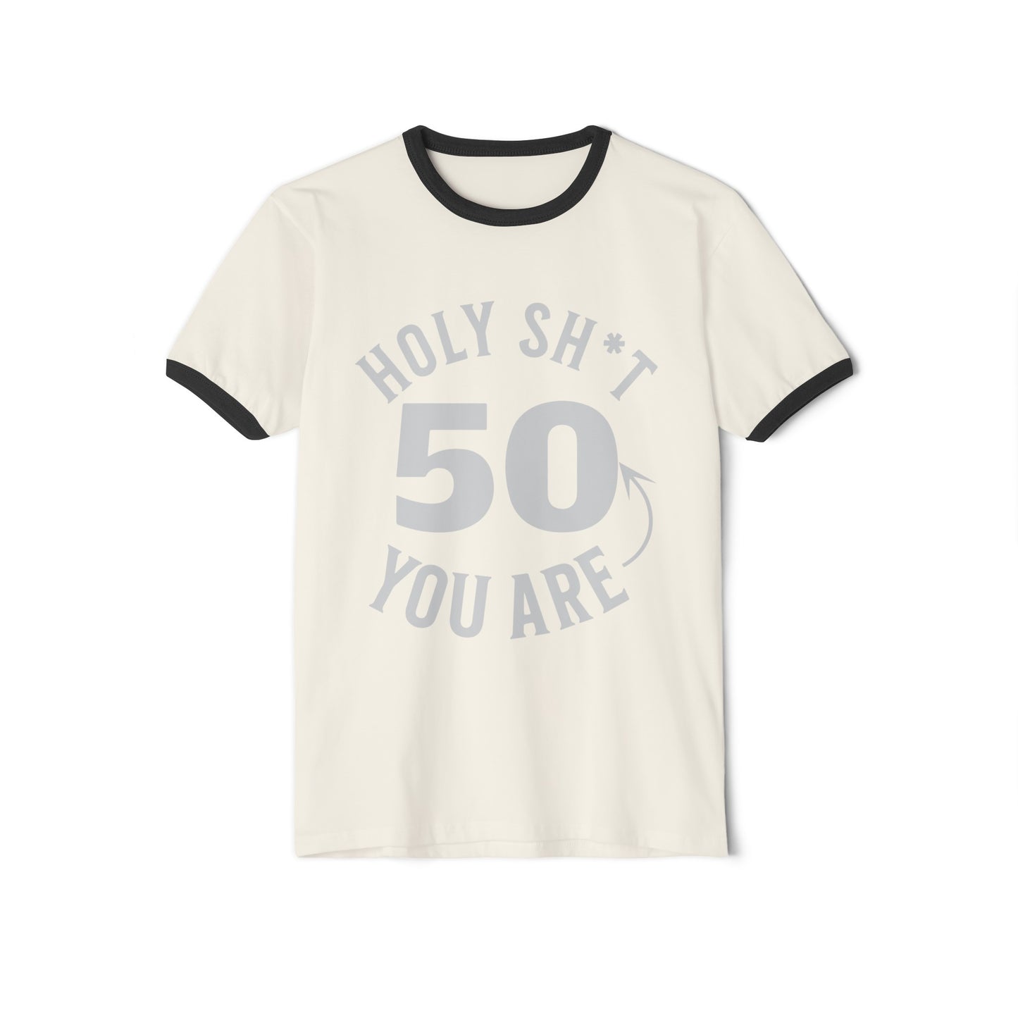 Holy Sh*t 50 You Are, 50th Birthday Tee, 50th birthday ringer tee, Unisex Cotton Ringer T-Shirt