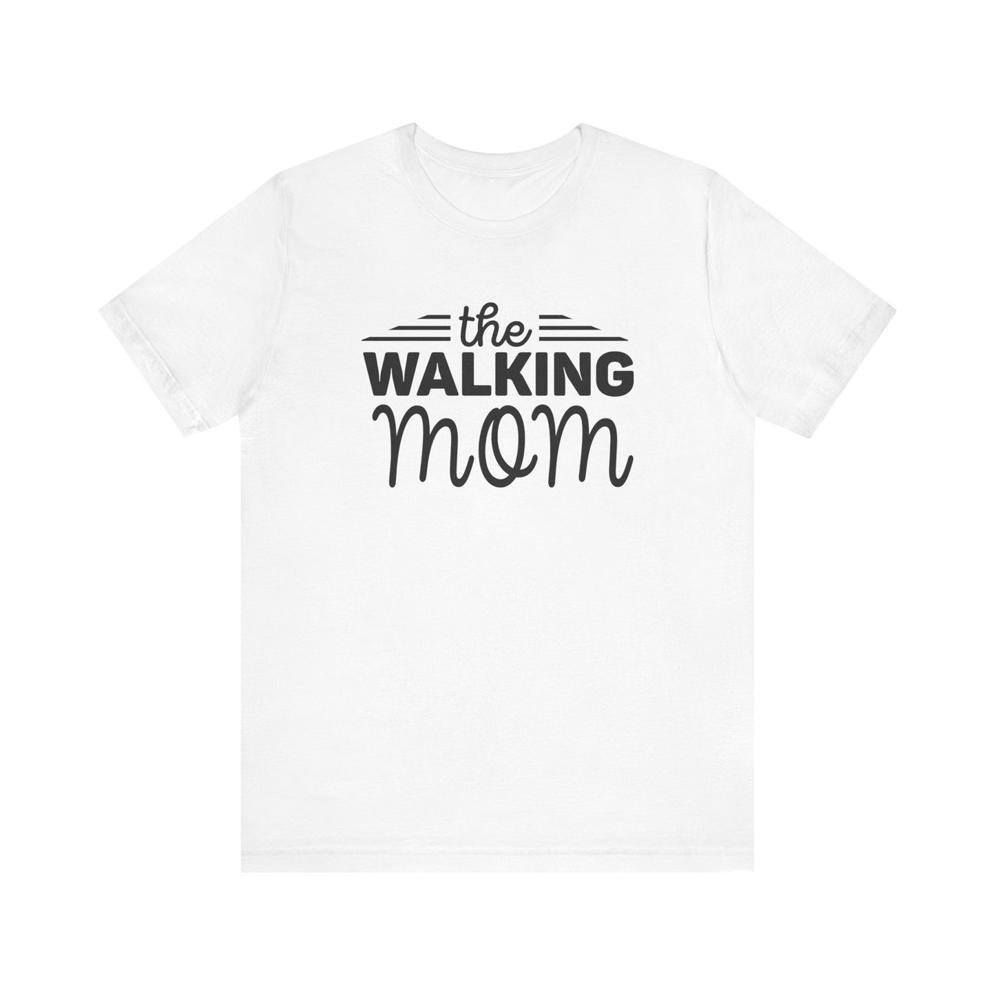 The Walking Mom Shirt, Walking Shirt, Nature Walking Mom Gift, Sport Lovers Top, Happy Walking Tee, Camping Shirts, Outdoor T-shirt, Shirt for Walker,Unisex Jersey Short Sleeve Tee
