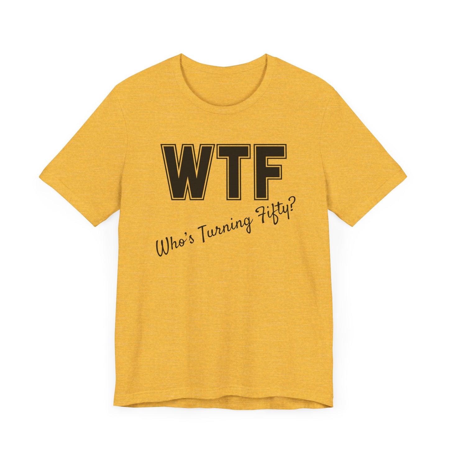 50th Birthday Shirt, 50th Birthday Woman, WTF T-shirt, Funny 50th Birthday Shirts for Women, Who's Turning Fifty Shirt, Funny 50th Gifts