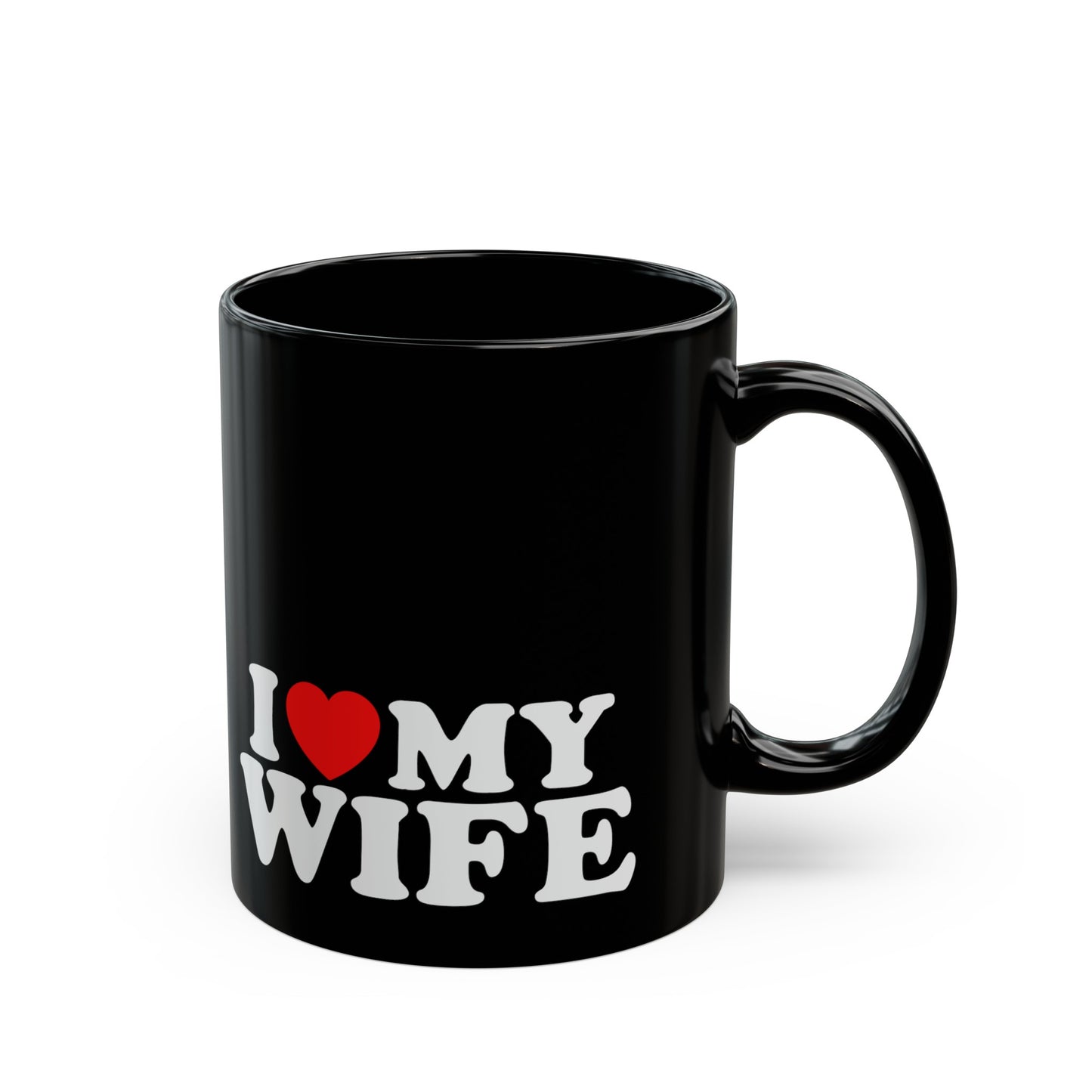 I Love My Wife 11oz Black Mug