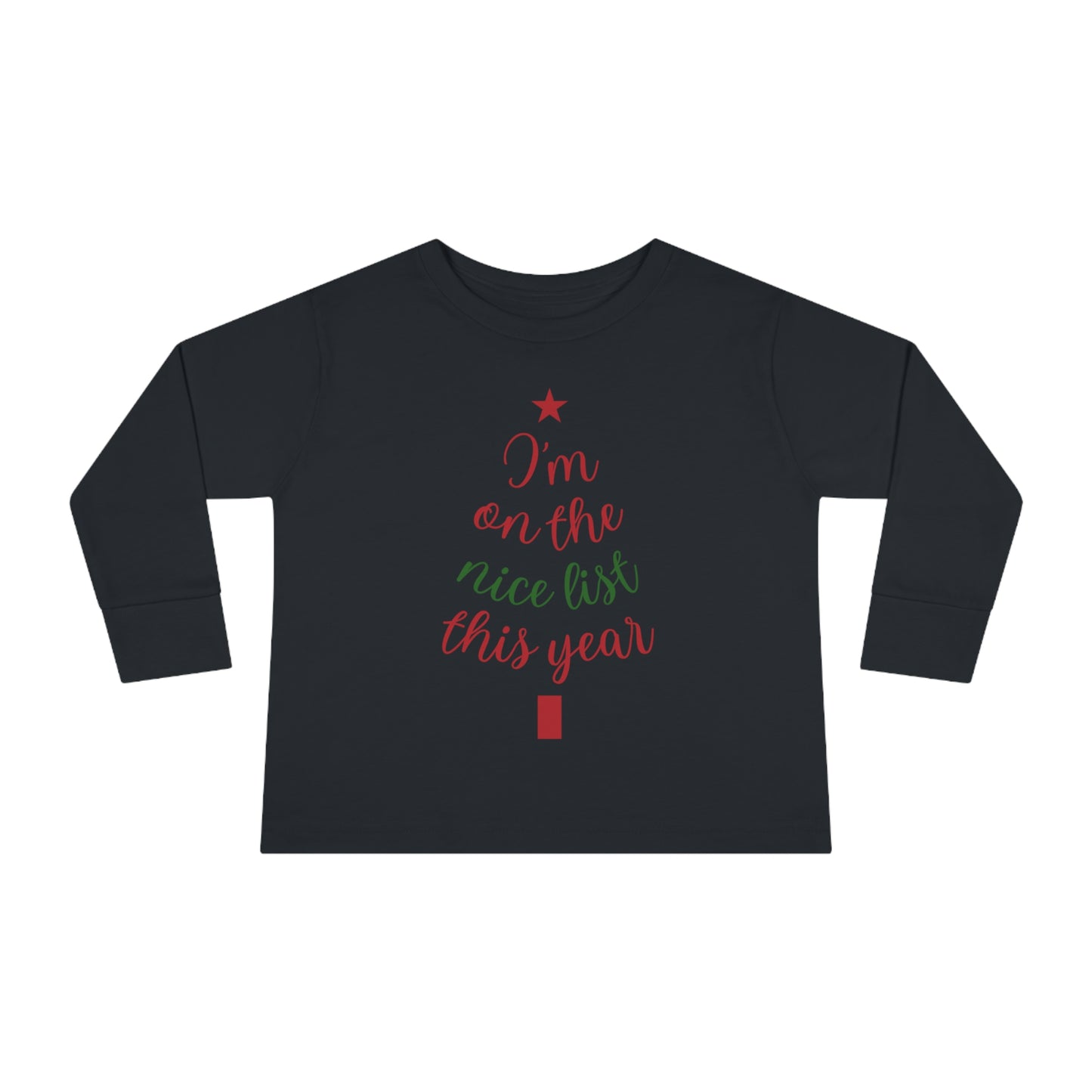 I'm on The Nice List This Year Toddler Long Sleeve Tee