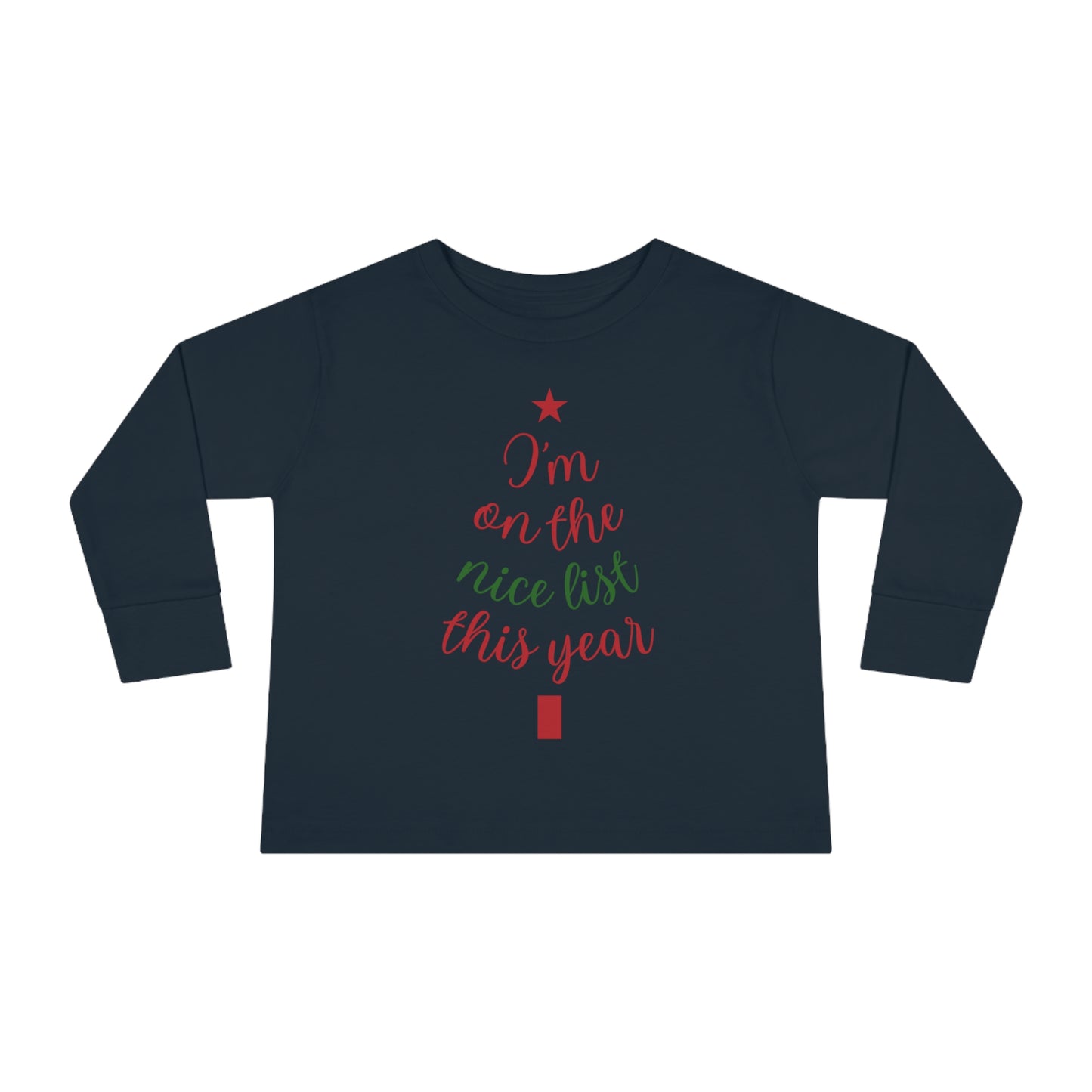 I'm on The Nice List This Year Toddler Long Sleeve Tee