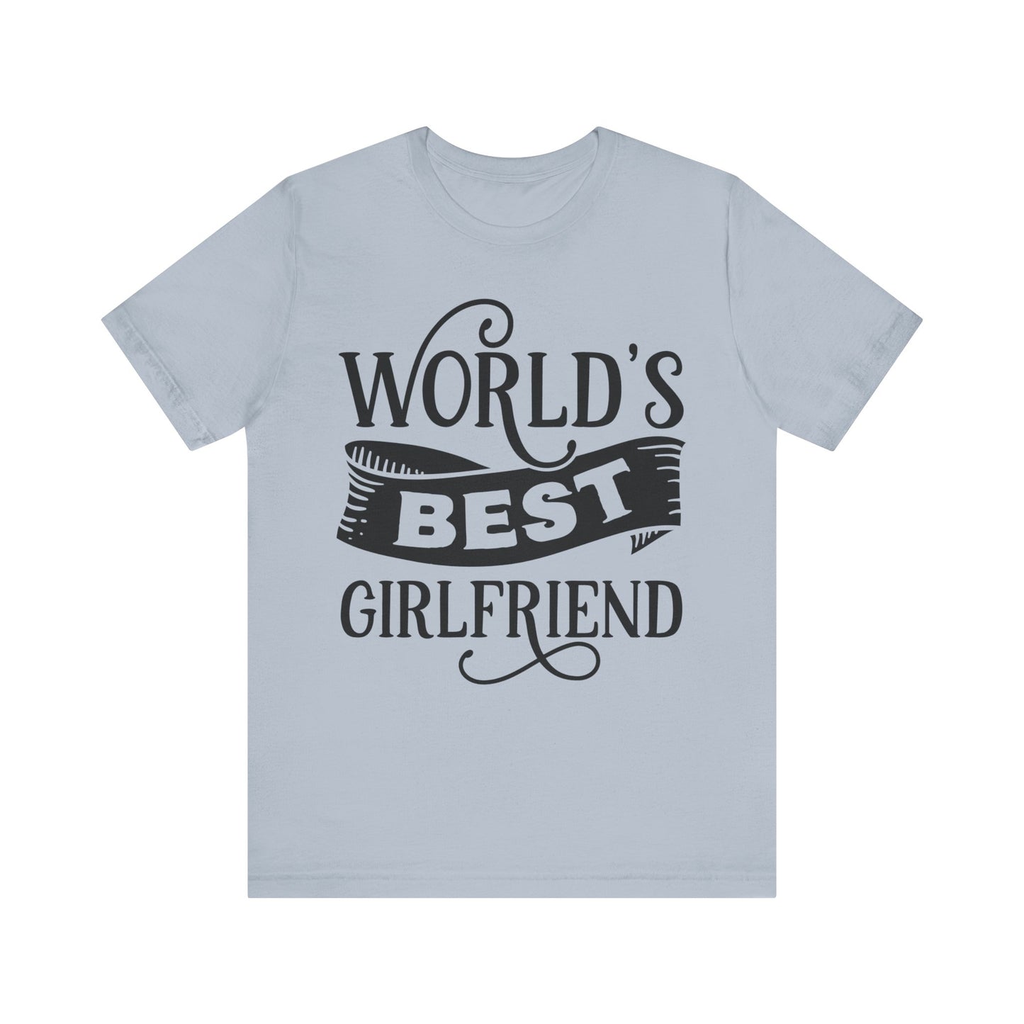 World's Best Girlfriend Unisex Jersey Short Sleeve Tee