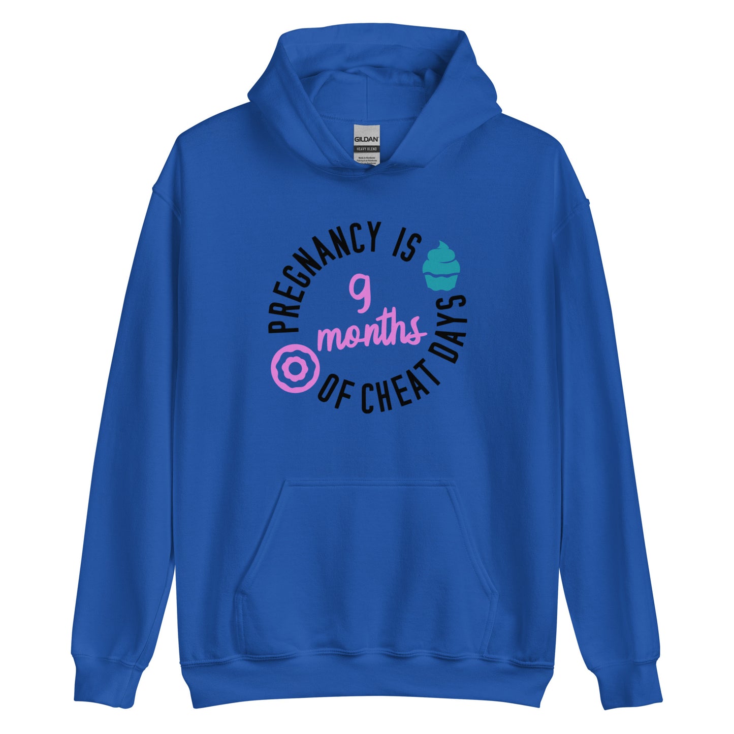 Pregnancy is 9 Months of Cheat Days Unisex Hoodie
