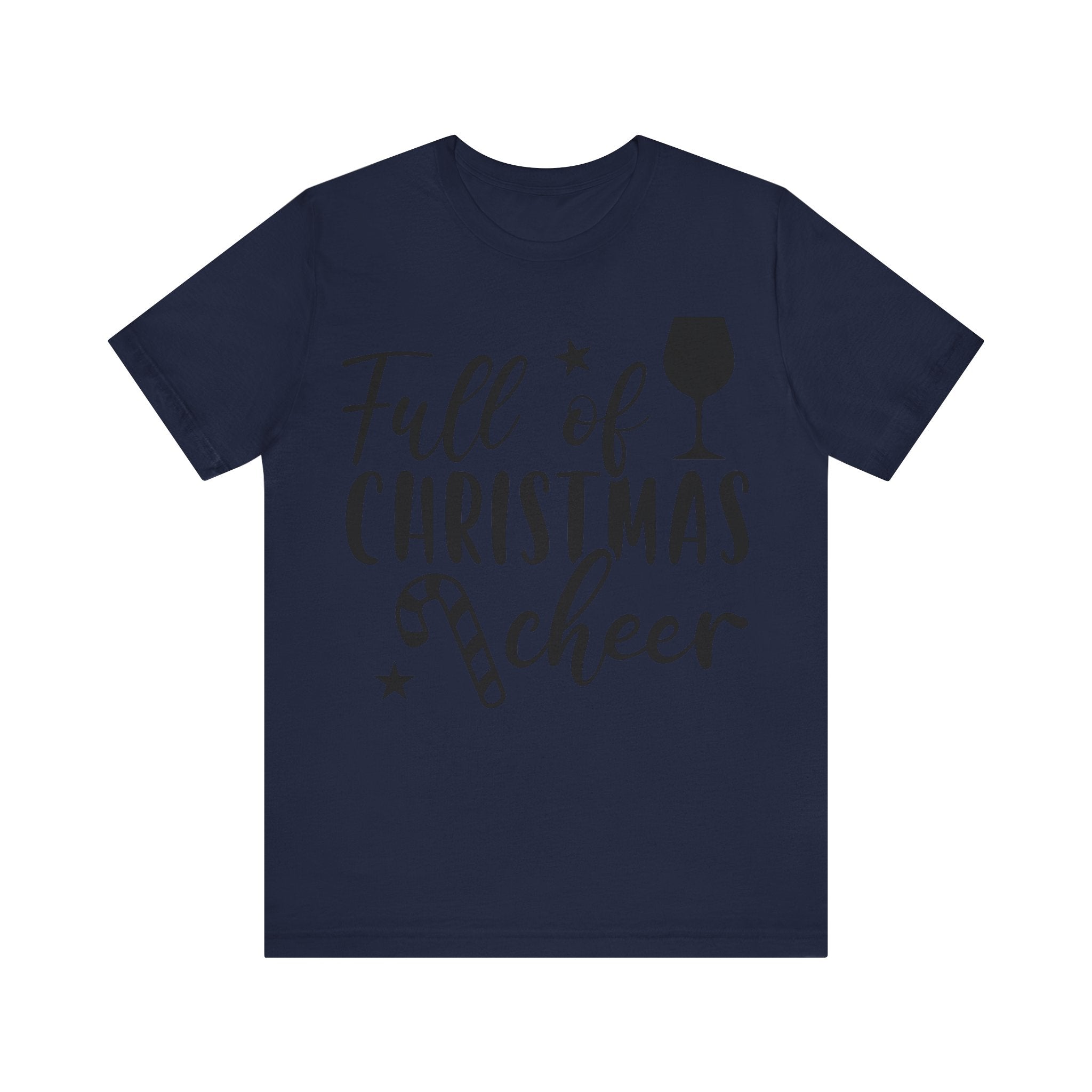 Full of Christmas Cheer & Wine Unisex Jersey Short Sleeve Tee