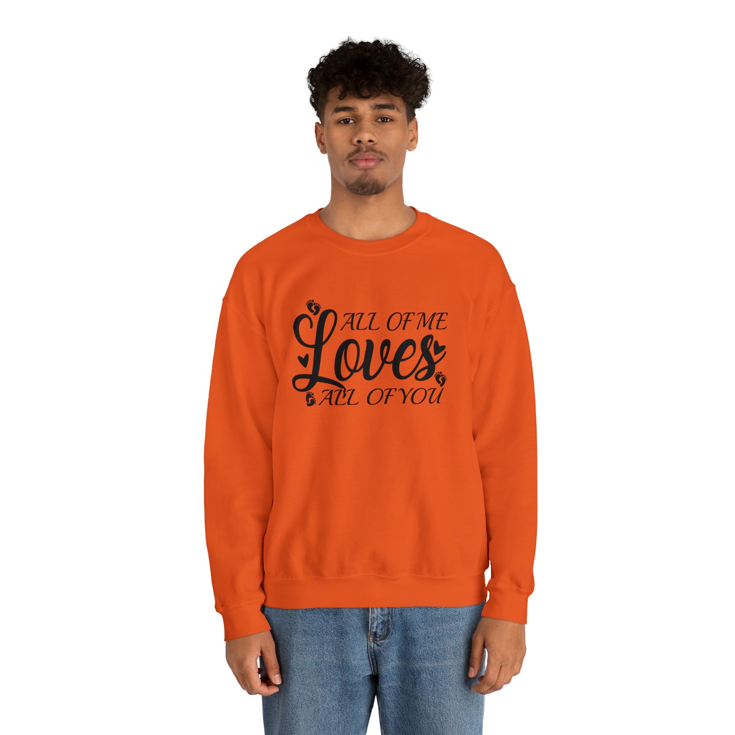 All of Me Loves All Of You, Unisex Heavy Blend™ Crewneck Sweatshirt