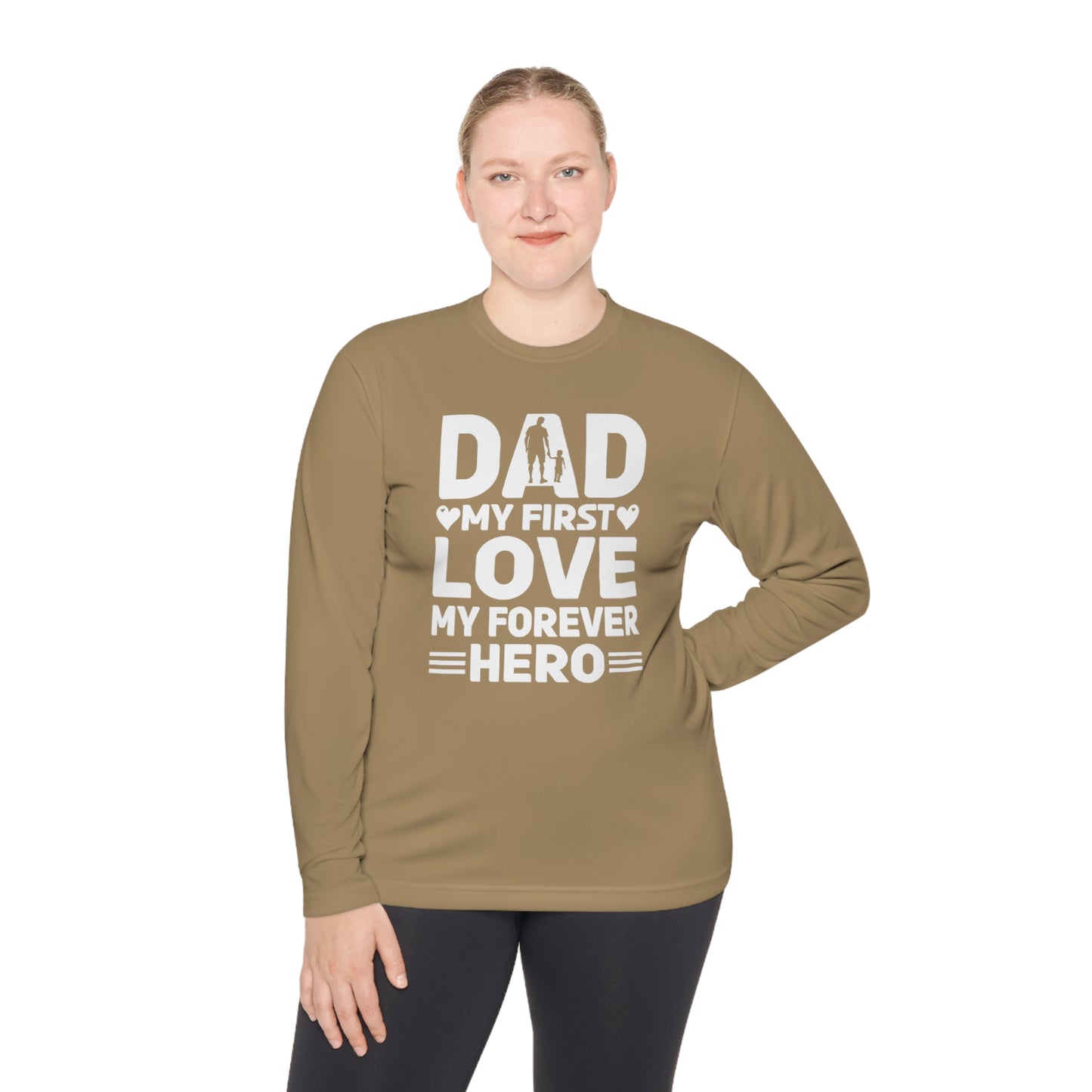 Dad My First Love My Forever Hero, Hero Dad Tee, Dad T-shirt, Hero Dad, Dad Tee, Unisex Lightweight Long Sleeve Tee