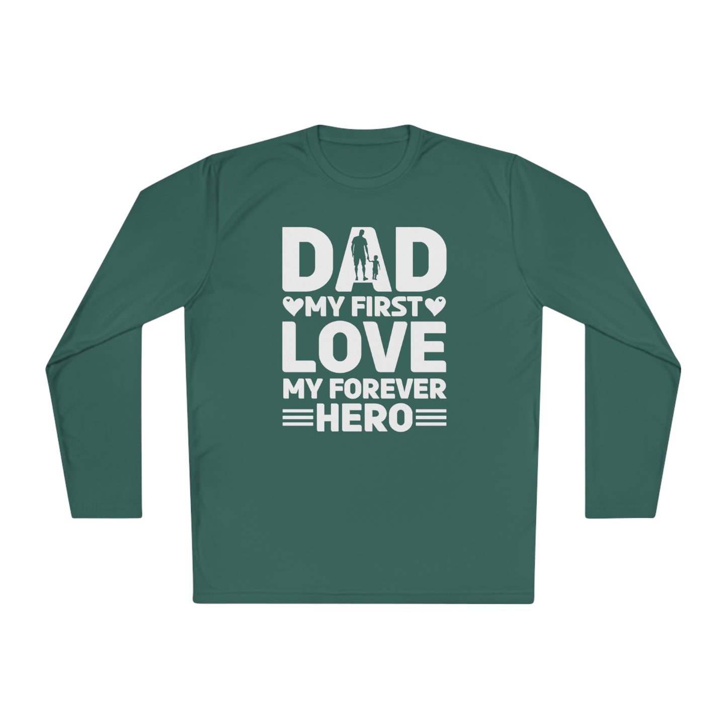 Dad My First Love My Forever Hero, Hero Dad Tee, Dad T-shirt, Hero Dad, Dad Tee, Unisex Lightweight Long Sleeve Tee