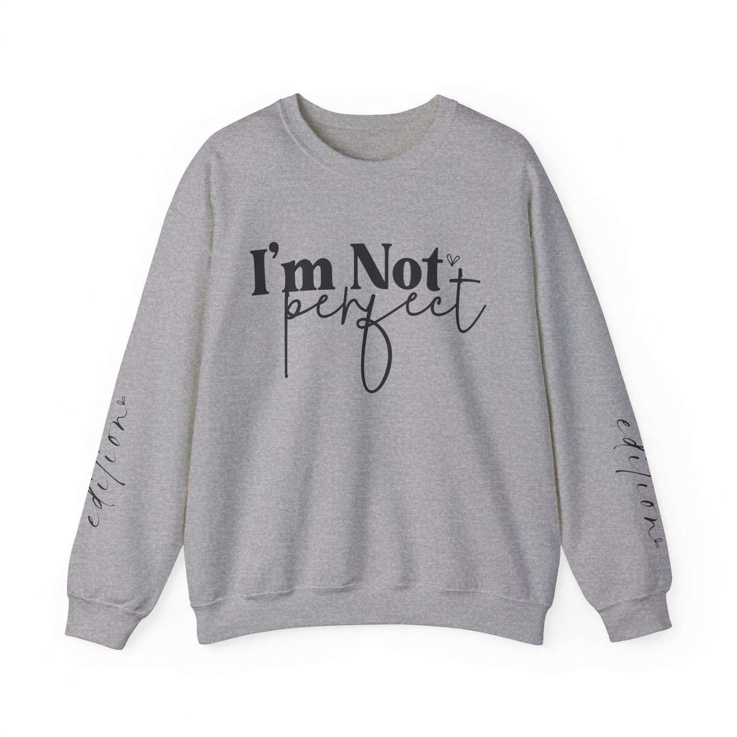 I'm Not Perfect Editions Unisex Heavy Blend™ Crewneck Sweatshirt