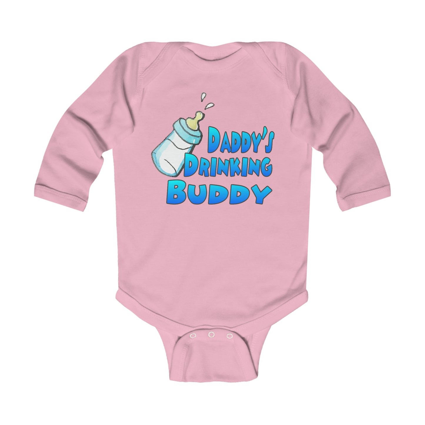 Daddy's Drinking Buddy Infant Long Sleeve Bodysuit