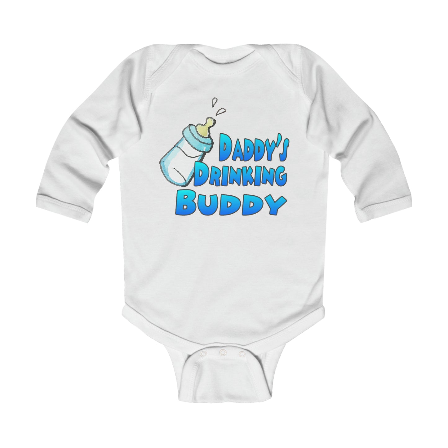 Daddy's Drinking Buddy Infant Long Sleeve Bodysuit