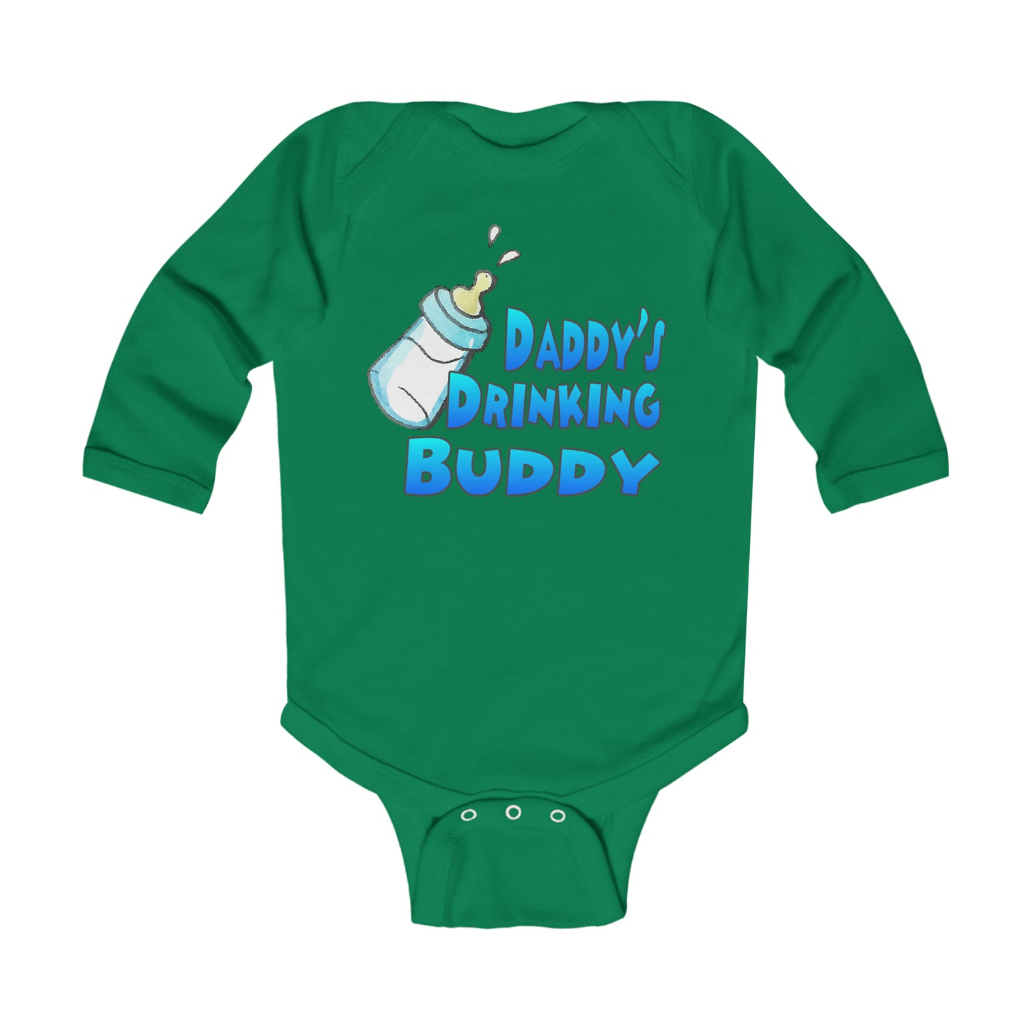 Daddy's Drinking Buddy Infant Long Sleeve Bodysuit