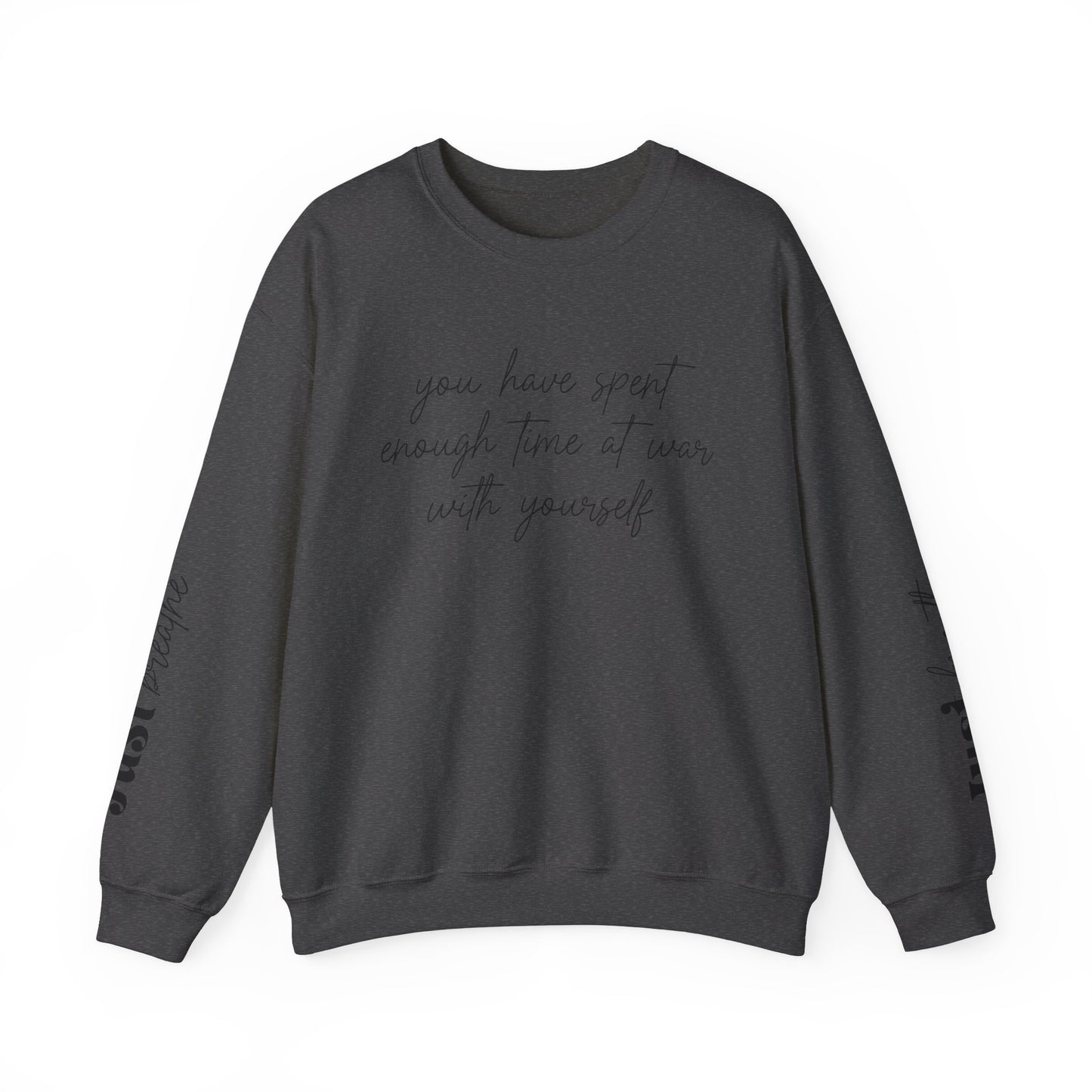 You Have Spent Enough Time At War With Yourself, Just Breathe, Unisex Heavy Blend™ Crewneck Sweatshirt