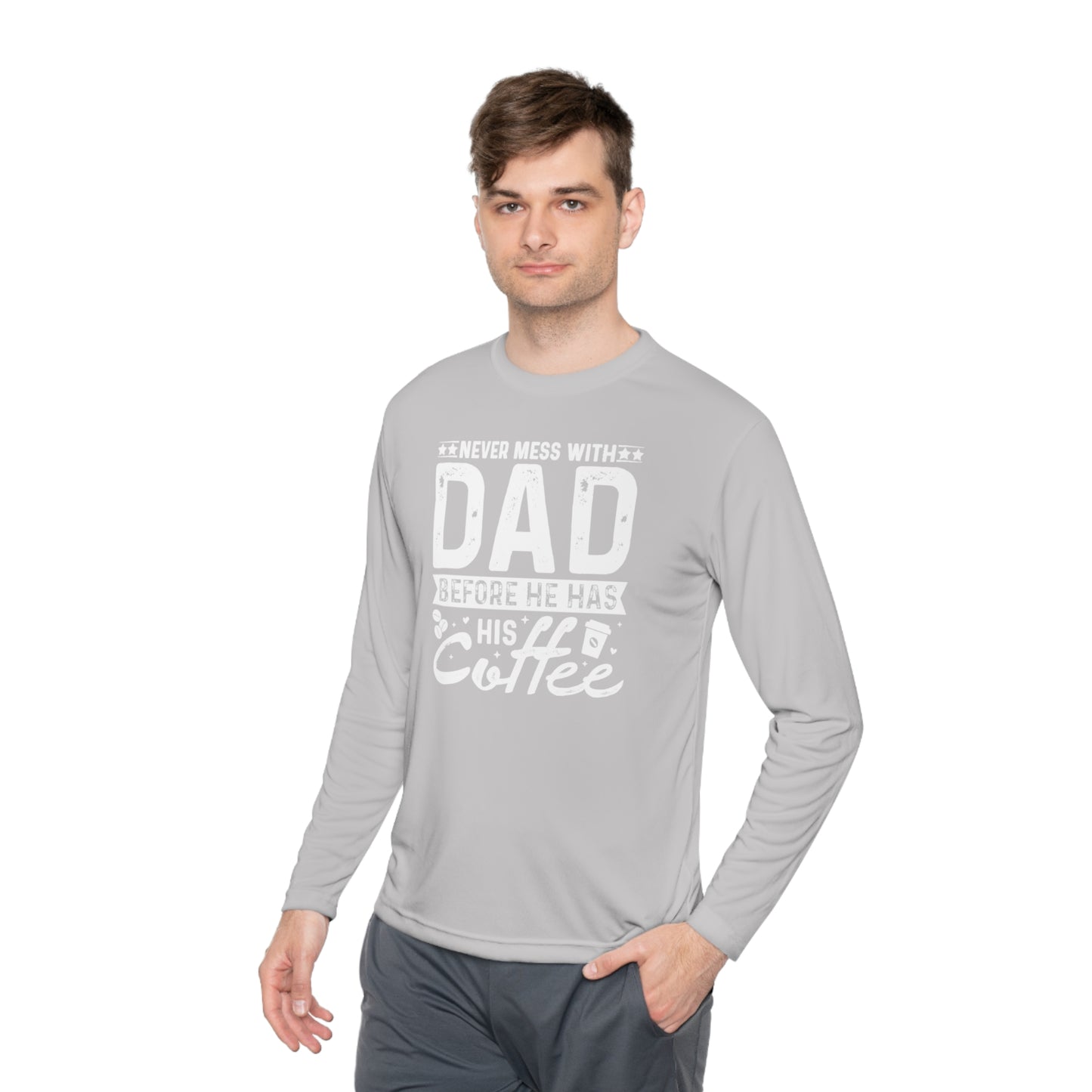 Never Mess With Dad Before He Has His Coffee, Coffee lover Dad tee, Dad Tee, Unisex Lightweight Long Sleeve Tee