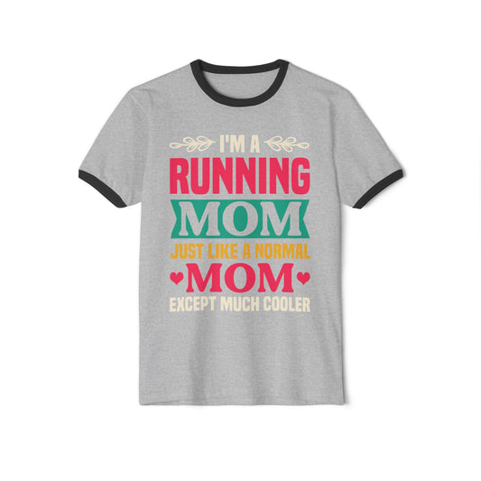 Running Mom, Running Mom Shirt, Runner Shirt, Runner Mom Shirt, Mom Gift, Running mom gift, Unisex Cotton Ringer T-Shirt