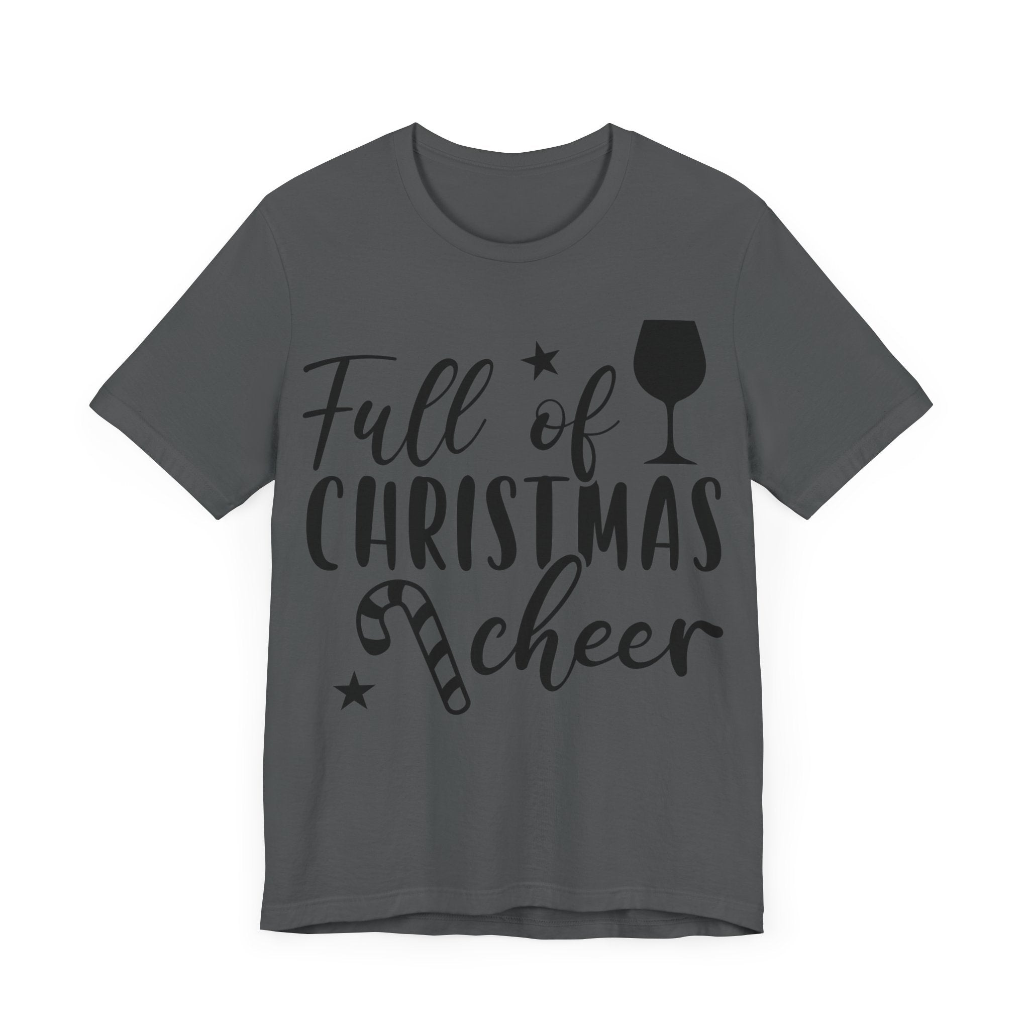 Full of Christmas Cheer & Wine Unisex Jersey Short Sleeve Tee