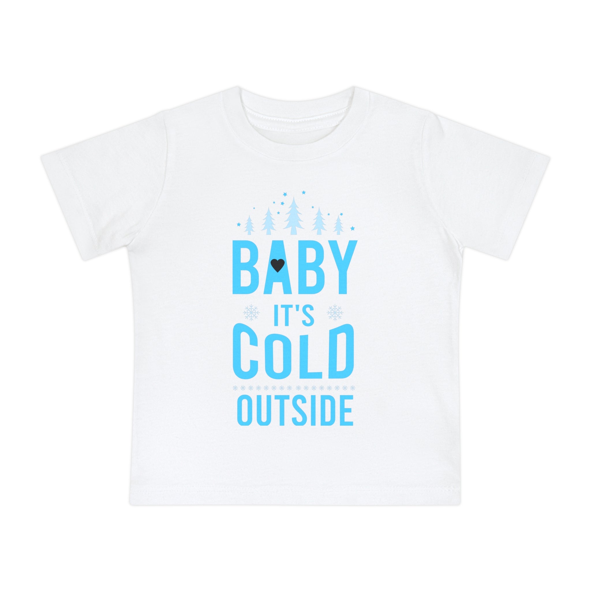 Baby It's Cold Outside Baby Short Sleeve T-Shirt