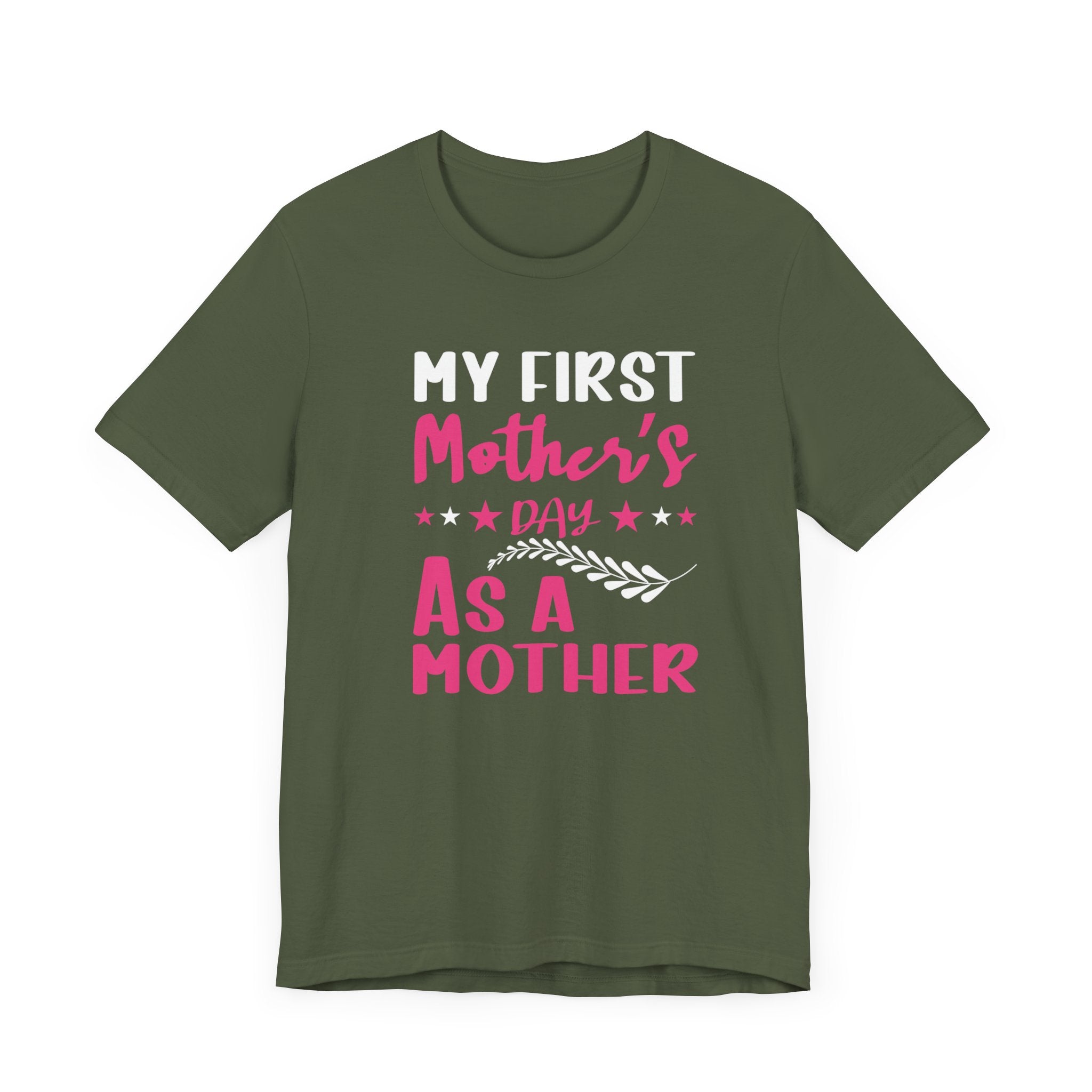 My First Mothers Day as a Mother, Mother's Day Tee,  Mother's Day T-shirt, First Mothers Day, Unisex Jersey Short Sleeve Tee