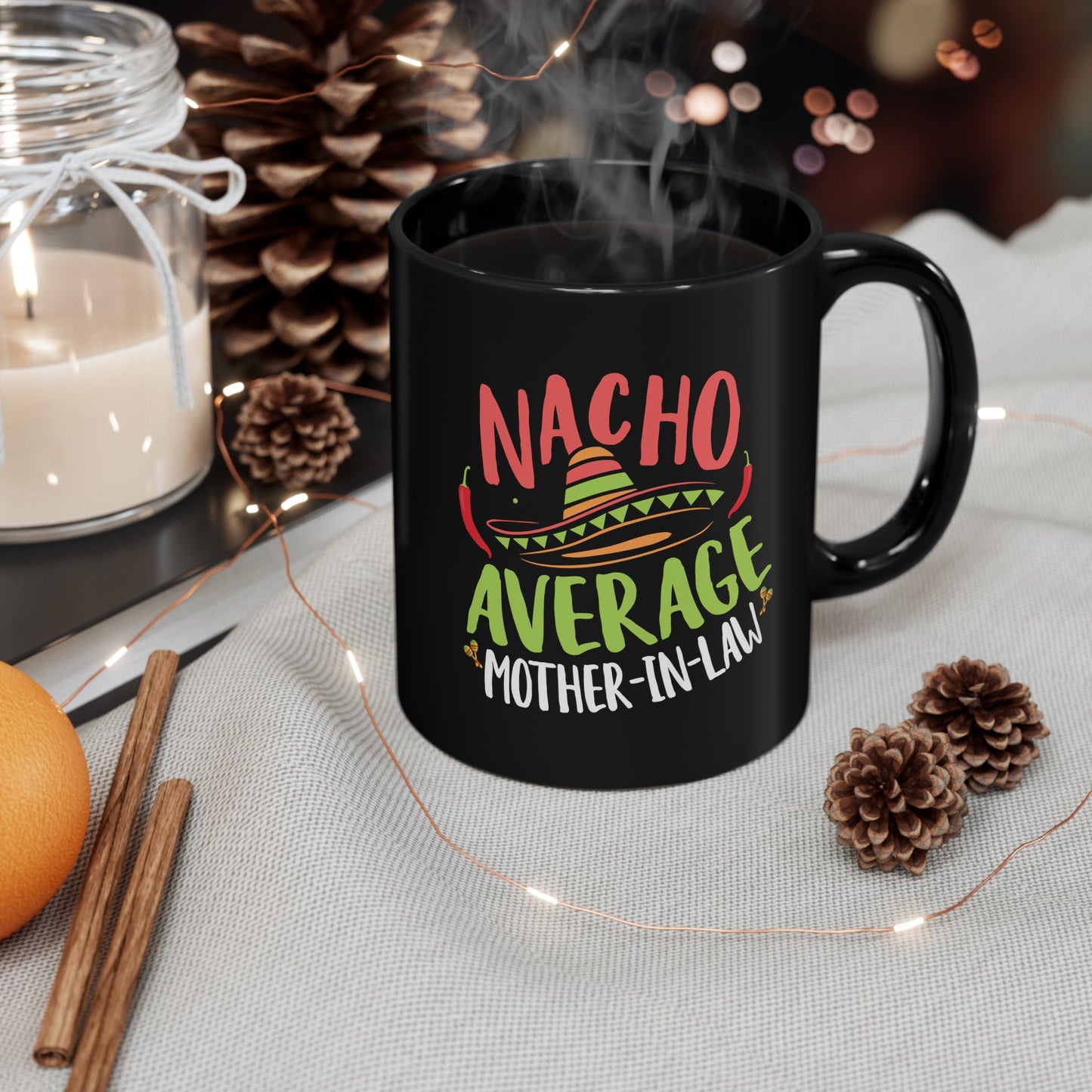 Nacho Average Mother-In-Law 11oz Black Mug