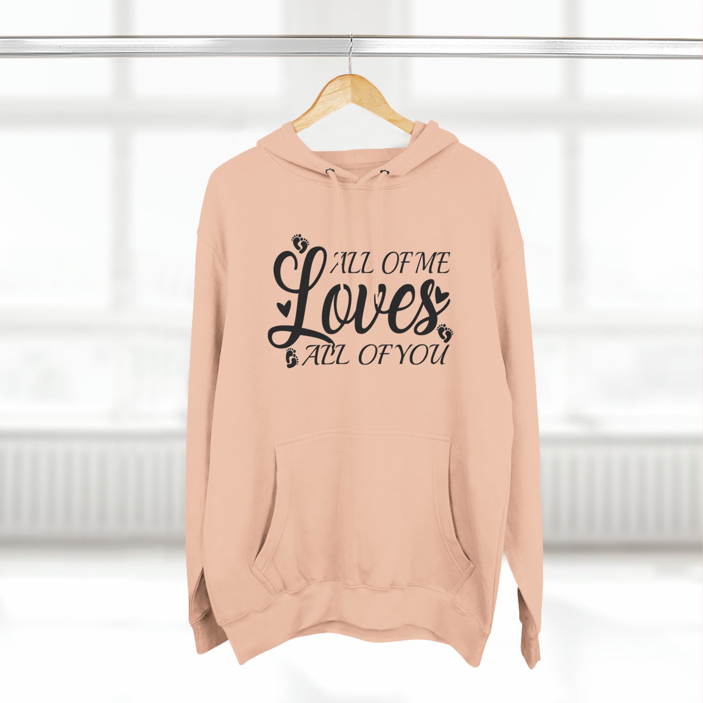 All Of Me Loves All Of You, Unisex Premium Pullover Hoodie, Hoodie