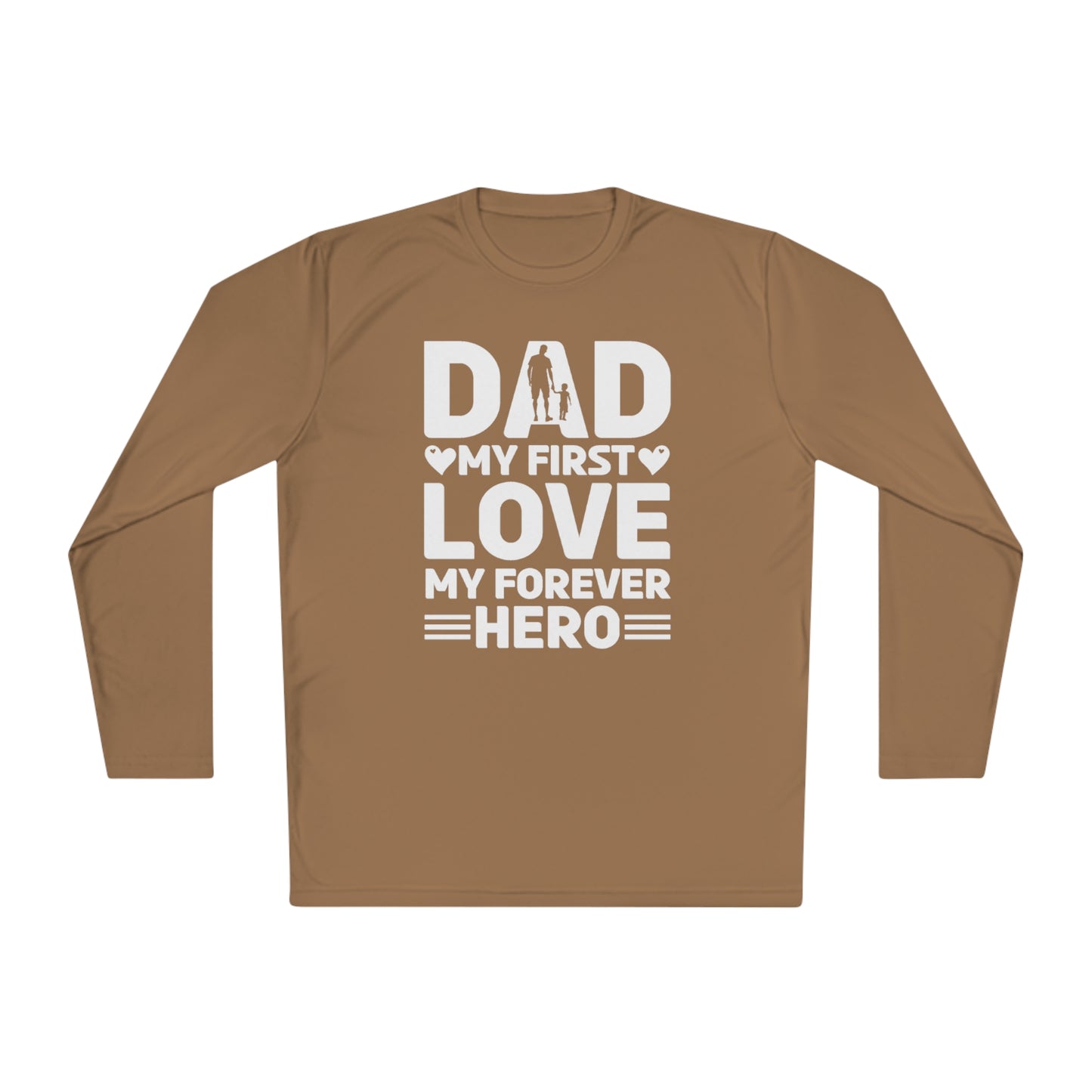 Dad My First Love My Forever Hero, Hero Dad Tee, Dad T-shirt, Hero Dad, Dad Tee, Unisex Lightweight Long Sleeve Tee