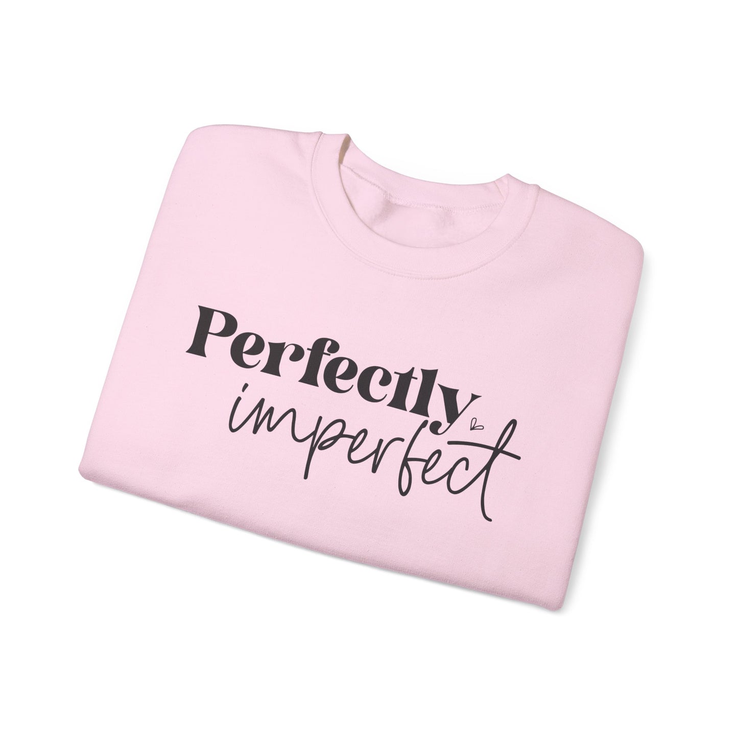 Perfectly Imperfect, You Are Perfect Exactly As You Are , Unisex Heavy Blend™ Crewneck Sweatshirt