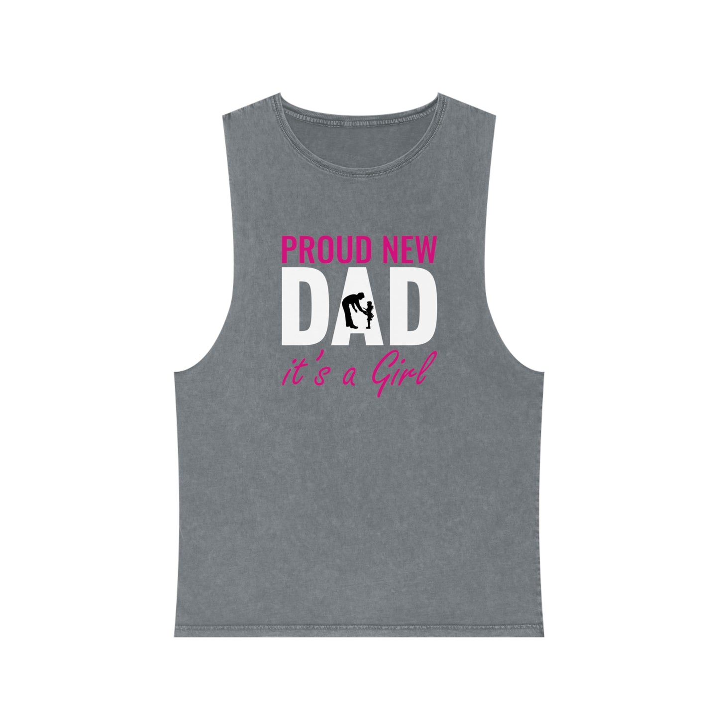 Proud New Dad , It's a Girl, Unisex Stonewash Tank Top