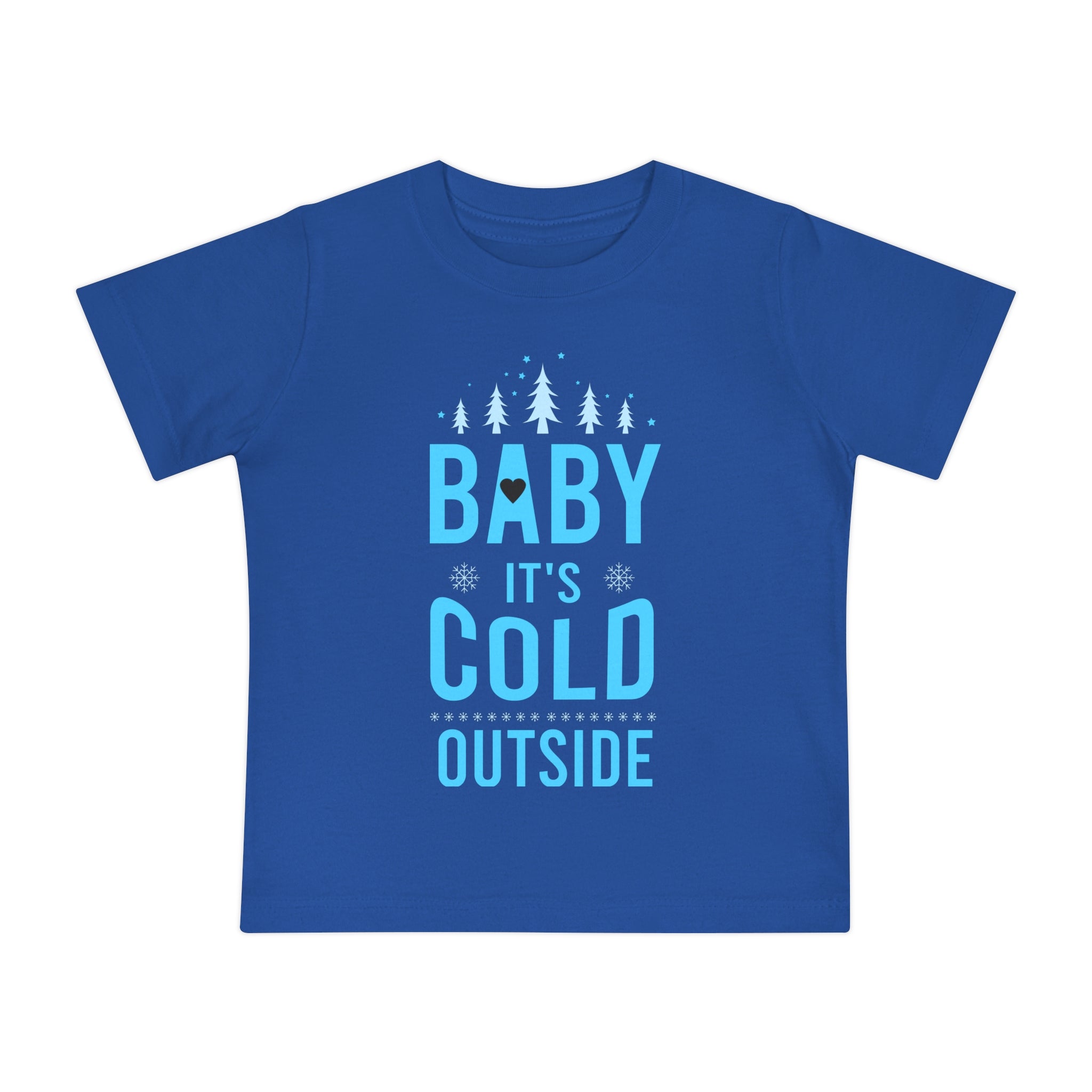 Baby It's Cold Outside Baby Short Sleeve T-Shirt