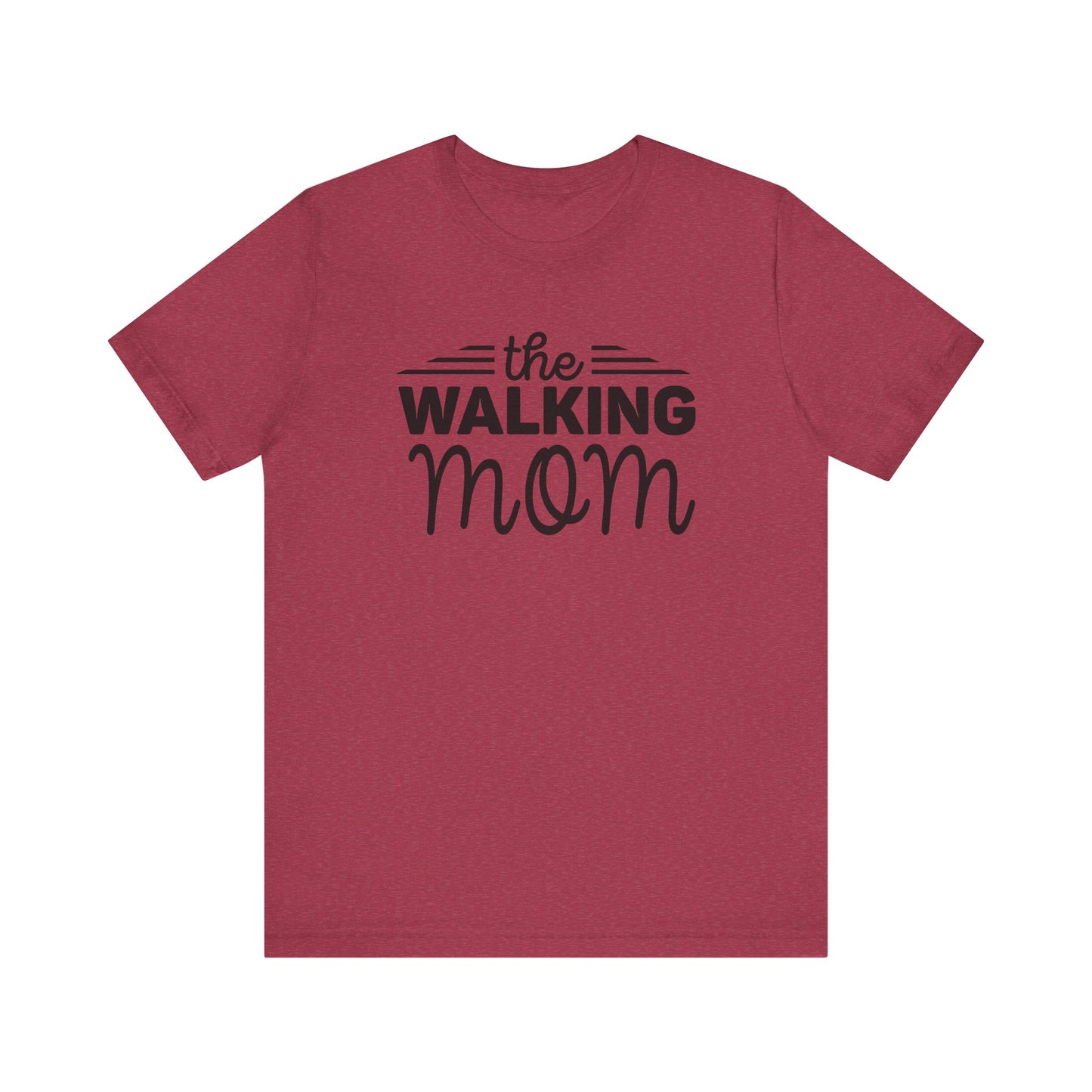 The Walking Mom Shirt, Walking Shirt, Nature Walking Mom Gift, Sport Lovers Top, Happy Walking Tee, Camping Shirts, Outdoor T-shirt, Shirt for Walker,Unisex Jersey Short Sleeve Tee