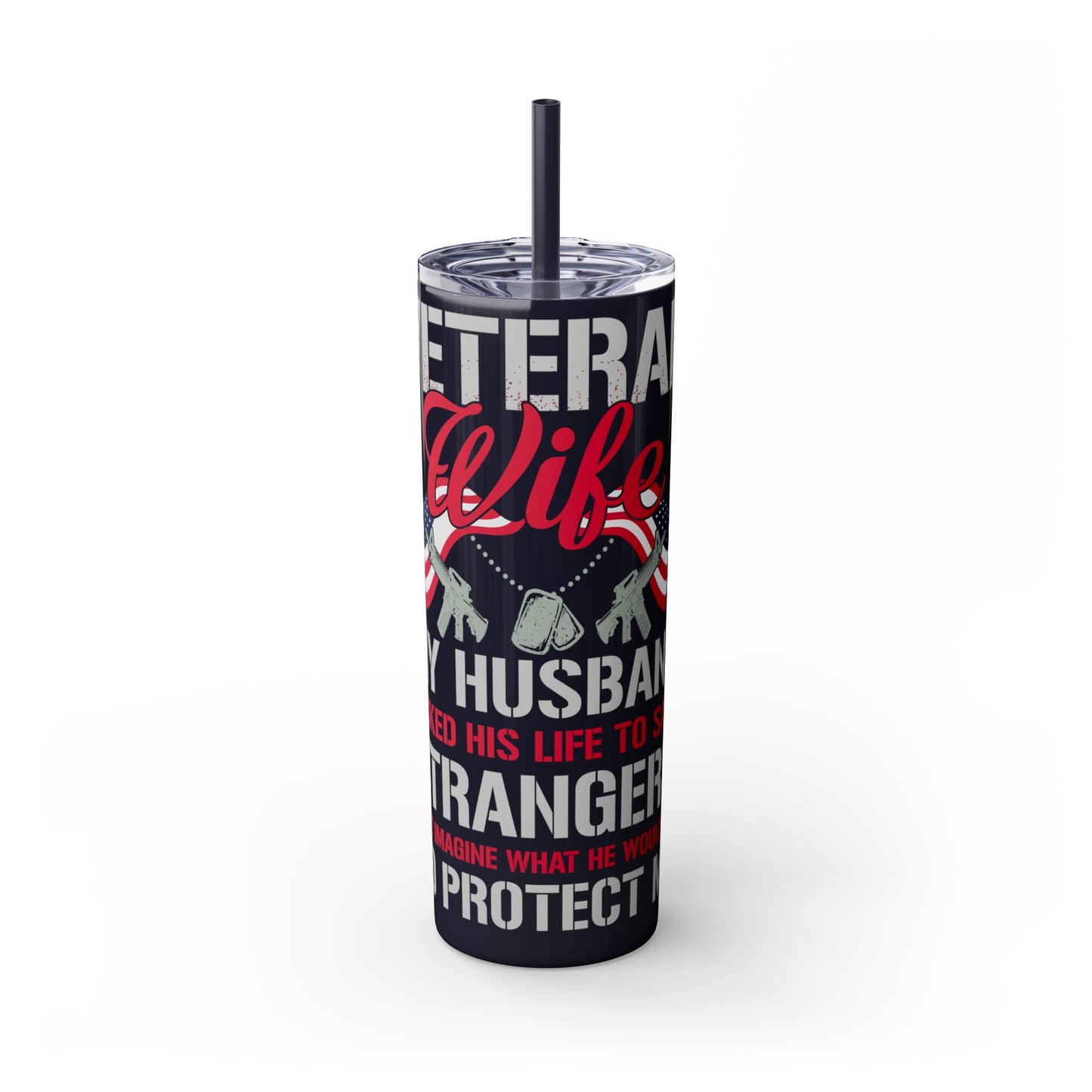 Veteran Wife Veterans Day Skinny Tumbler with Straw, 20oz