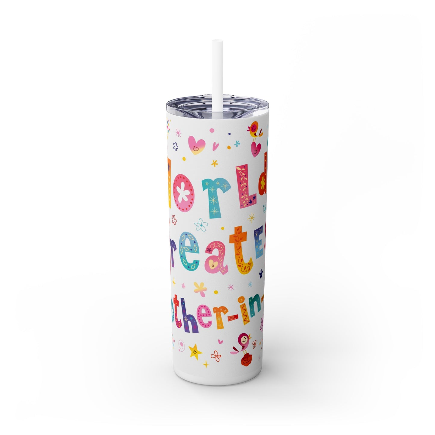 World's Greatest Mother-In-Law Skinny Tumbler with Straw, 20oz