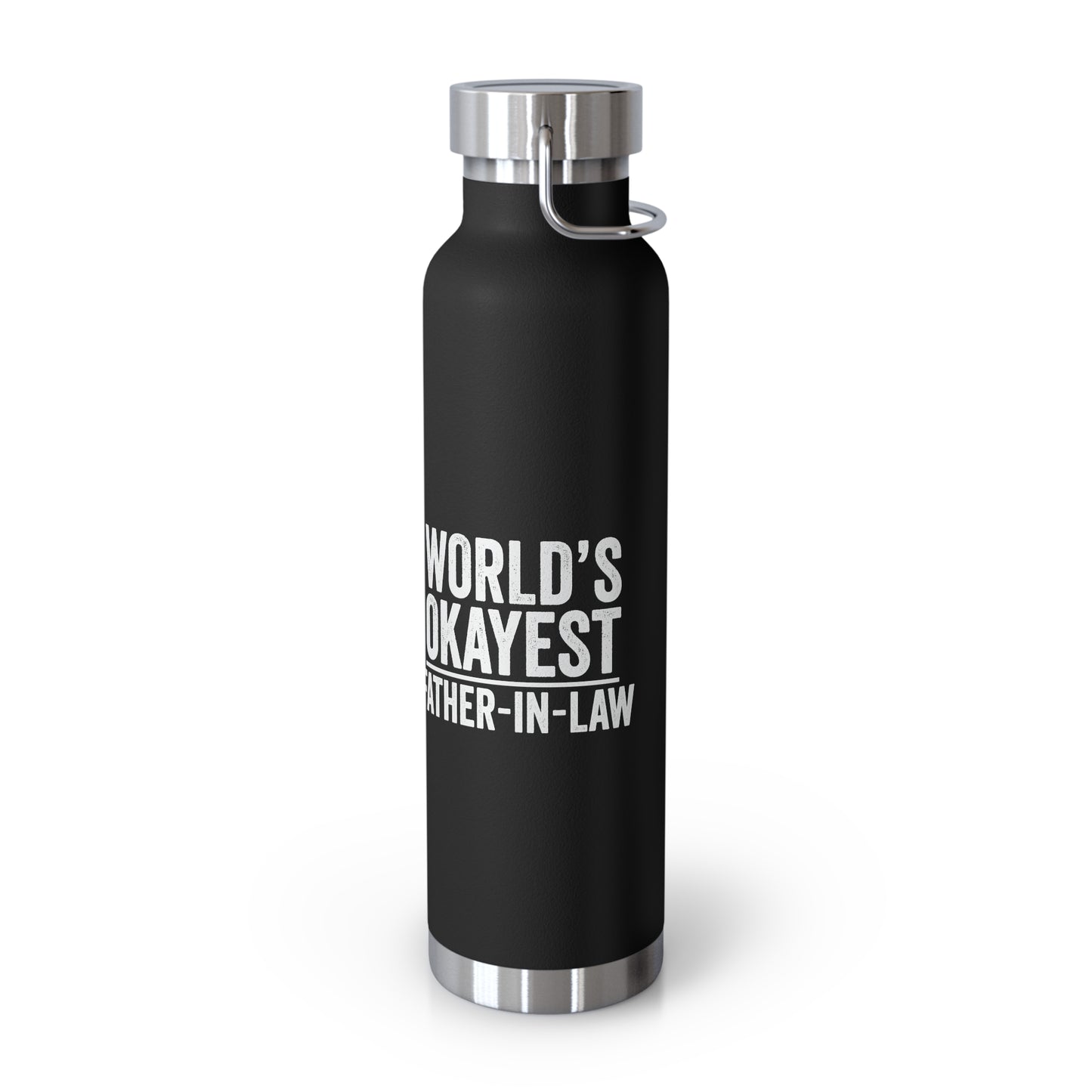 World's Okayest Father-In-Law Copper Vacuum Insulated Bottle, 22oz