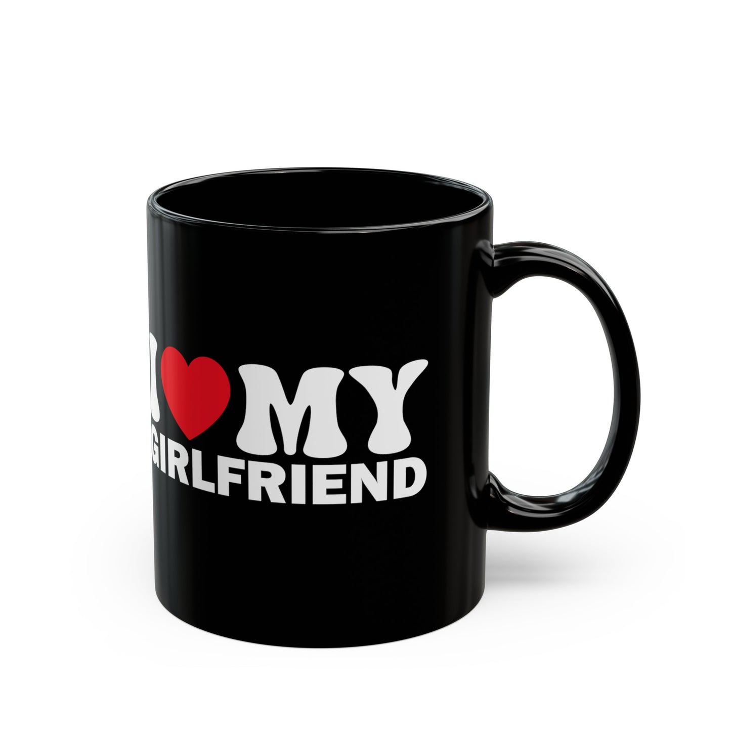 I Love My Girlfriend 11oz Black Mug