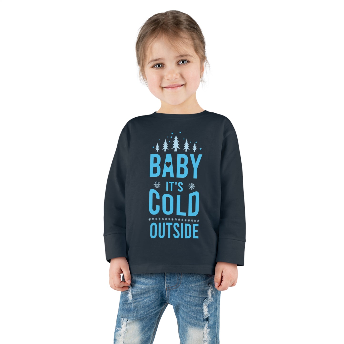 Baby it's Cold Outside Toddler Long Sleeve Tee