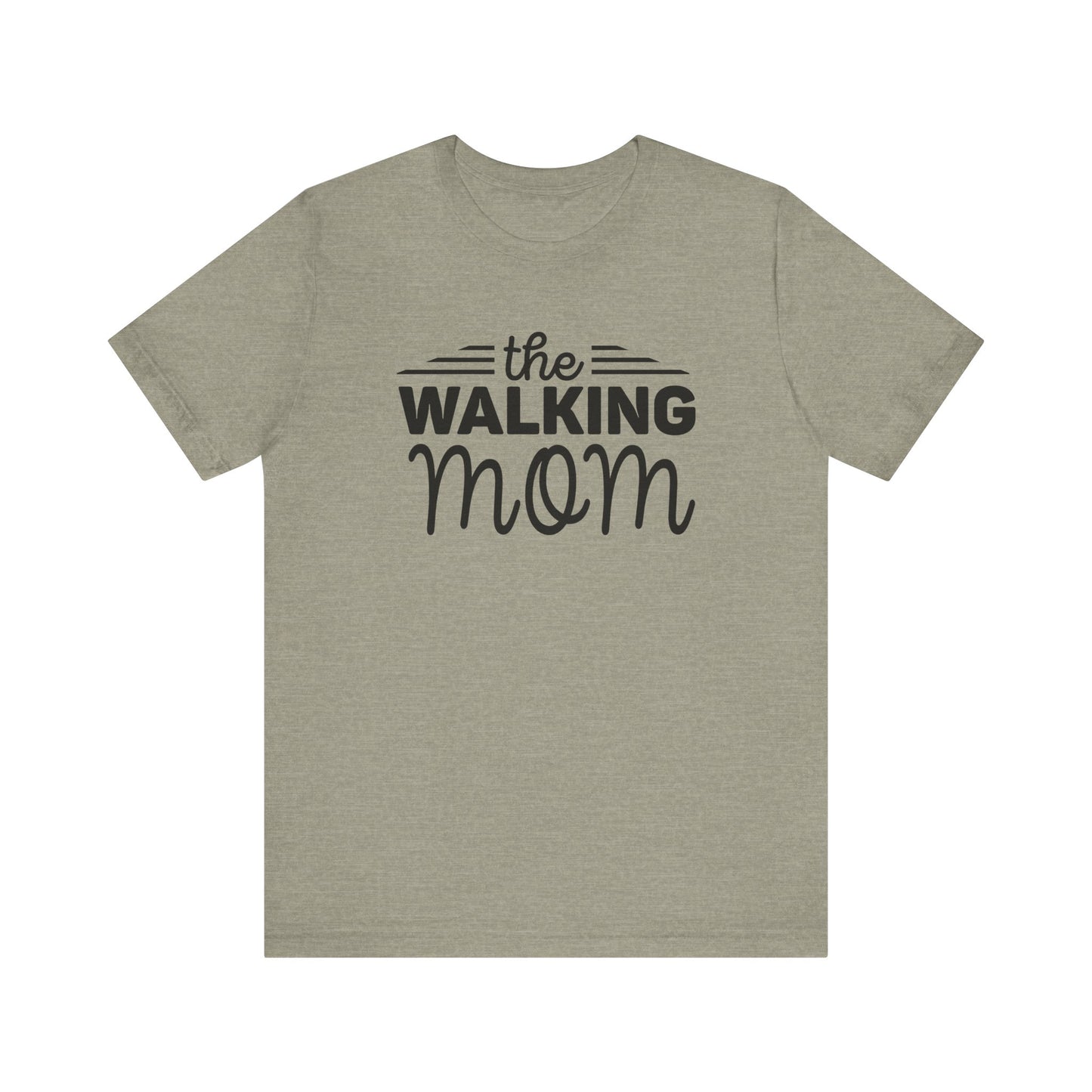 The Walking Mom Shirt, Walking Shirt, Nature Walking Mom Gift, Sport Lovers Top, Happy Walking Tee, Camping Shirts, Outdoor T-shirt, Shirt for Walker,Unisex Jersey Short Sleeve Tee